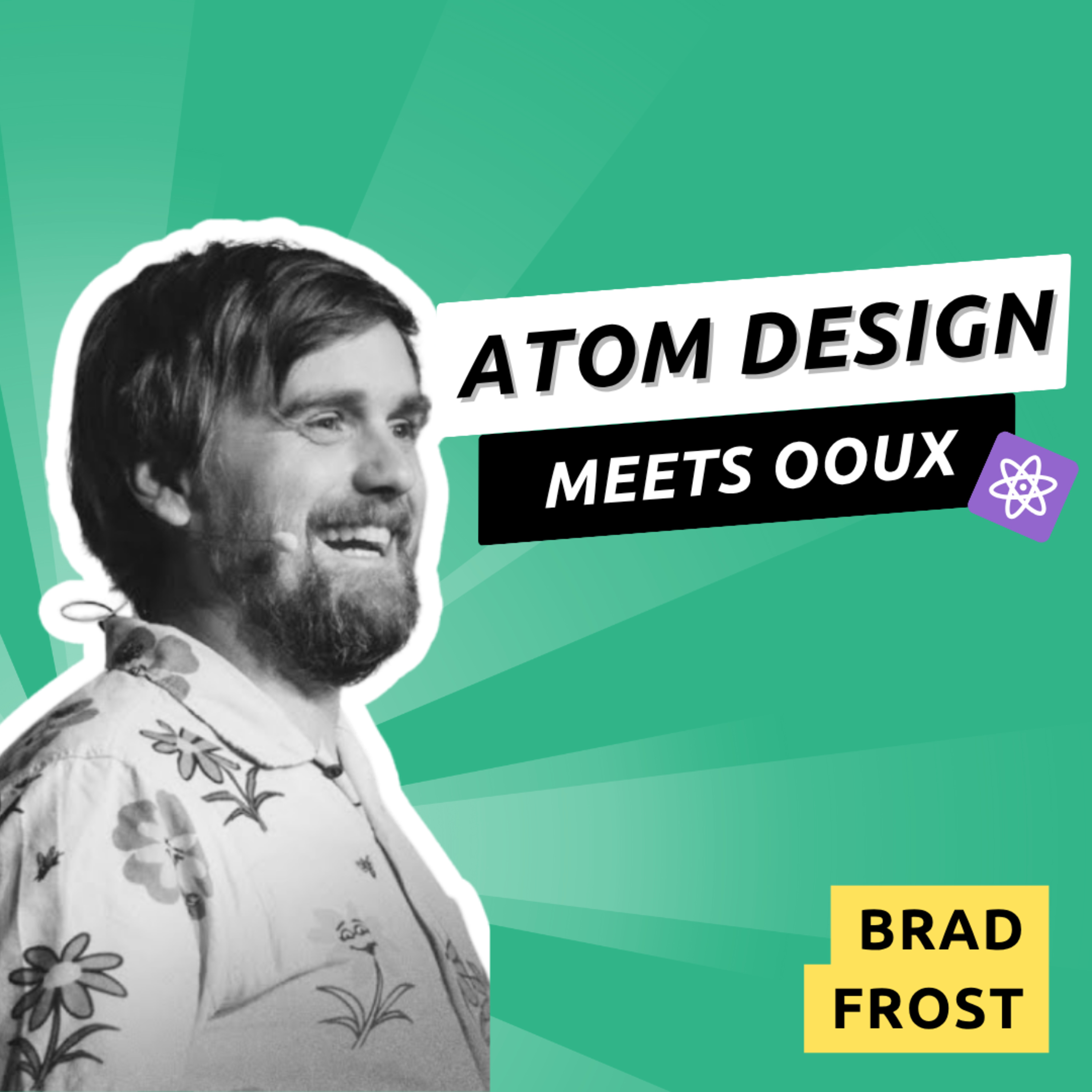 Episode 026 - Atomic Design and OOUX with Brad Frost episode artwork