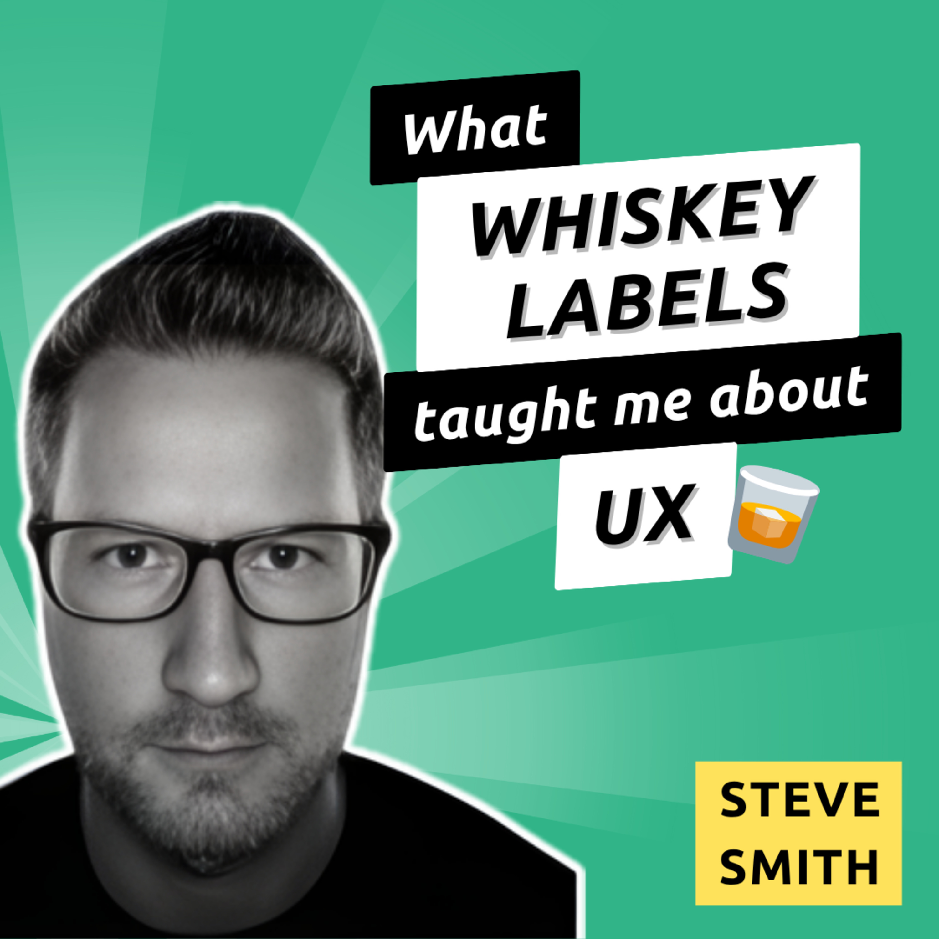 Episode 027 - OOUXing Whiskey with Steve Smith episode artwork