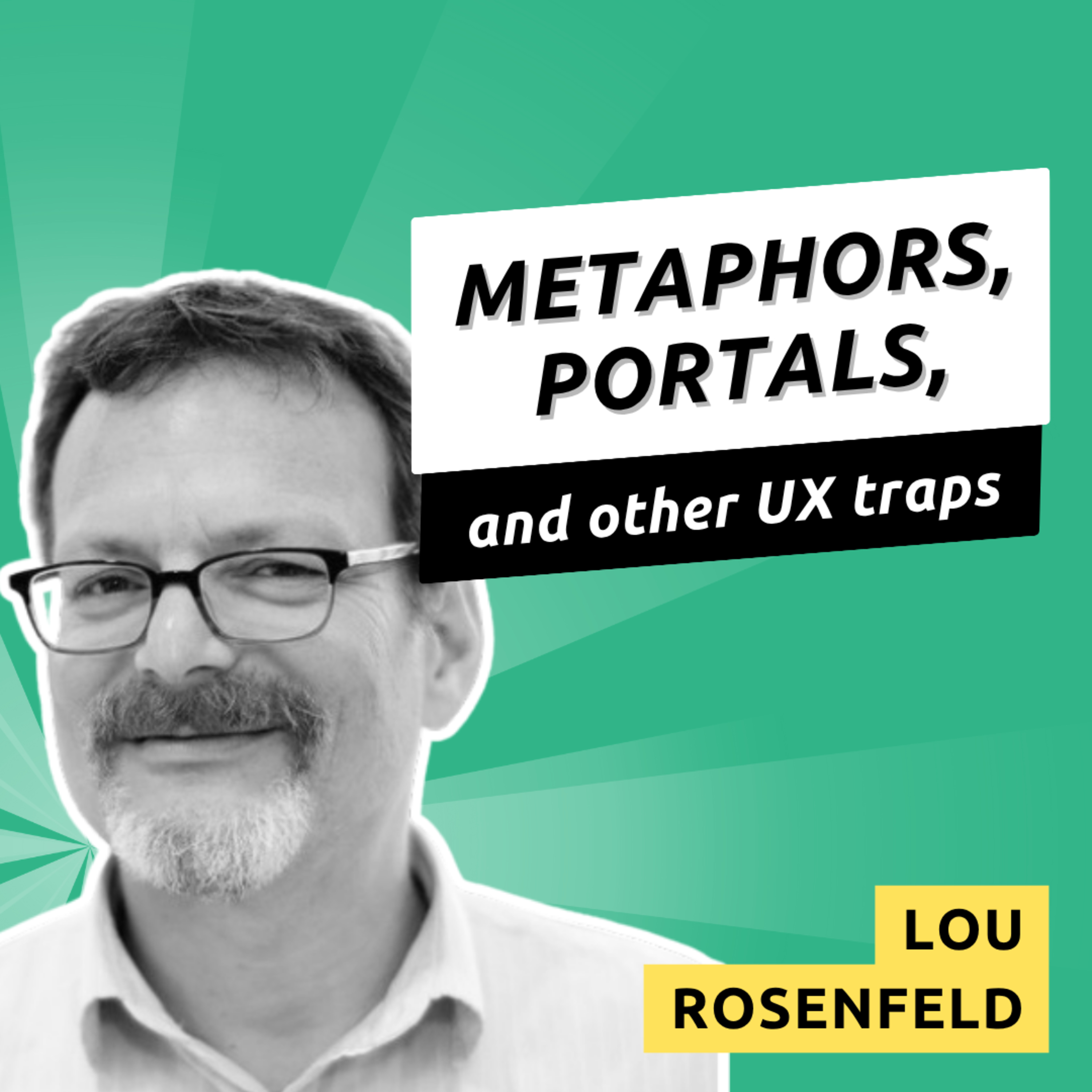 Episode 028 - Metaphors and Moment Prisons with Lou Rosenfeld episode artwork