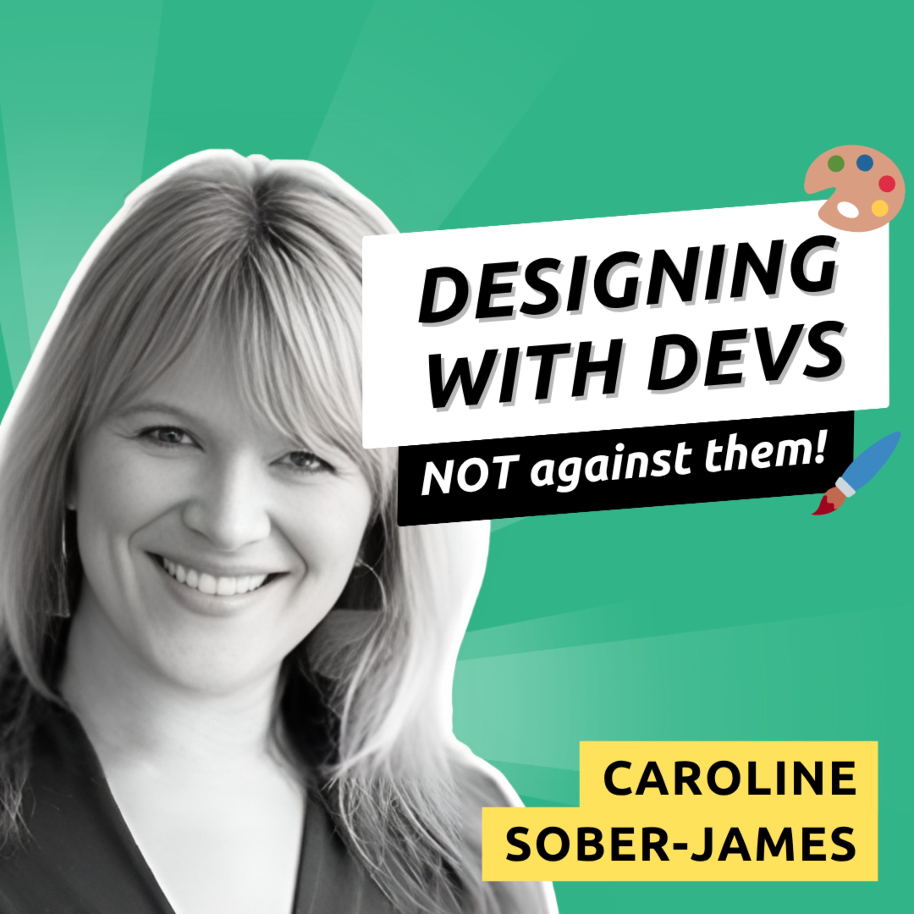 Episode 030 - Why designers should “dev” with Caroline Sober-James episode artwork