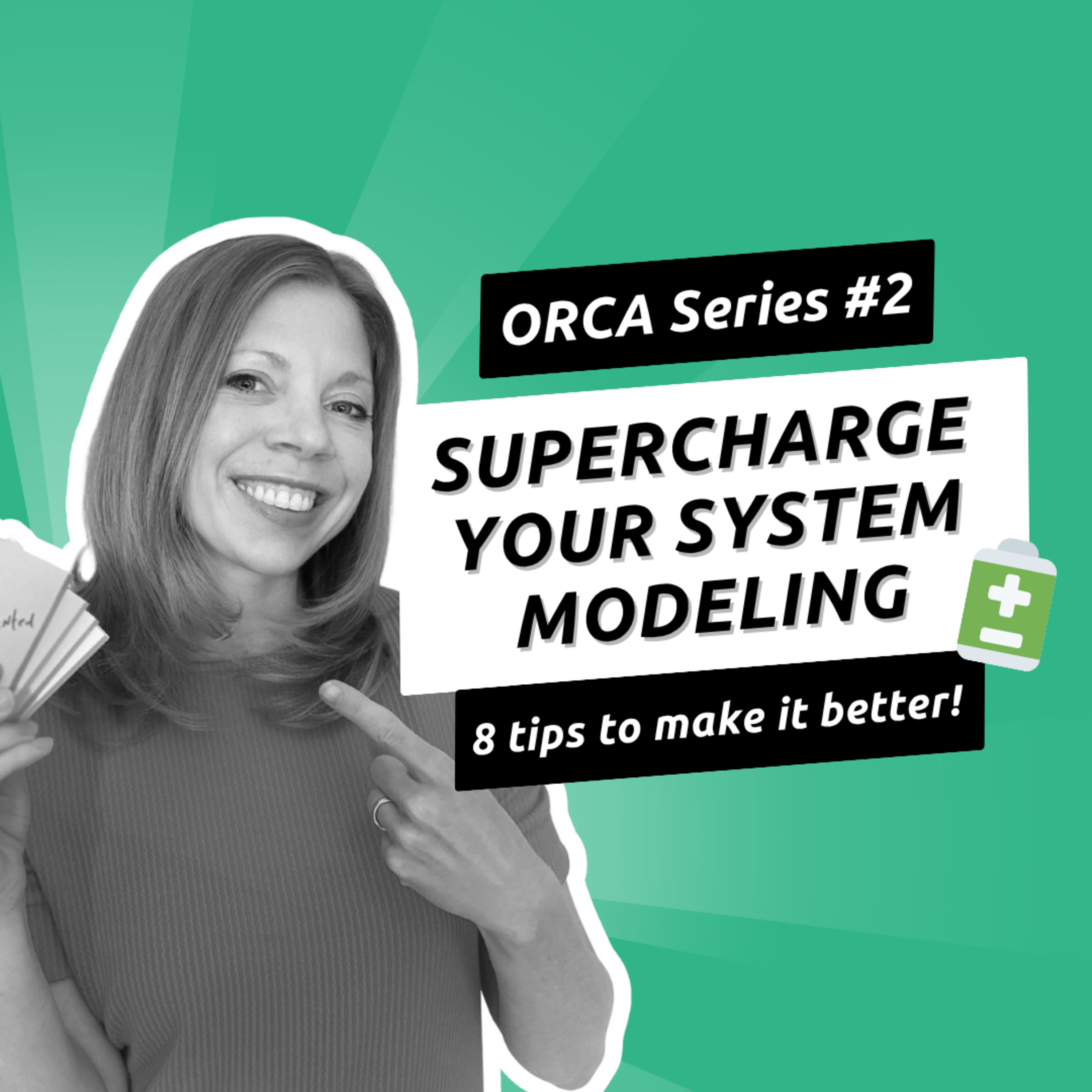 040 - (ORCA Series #2) - Eight Hot Tips to Level Up Your System Modeling Prowess episode artwork