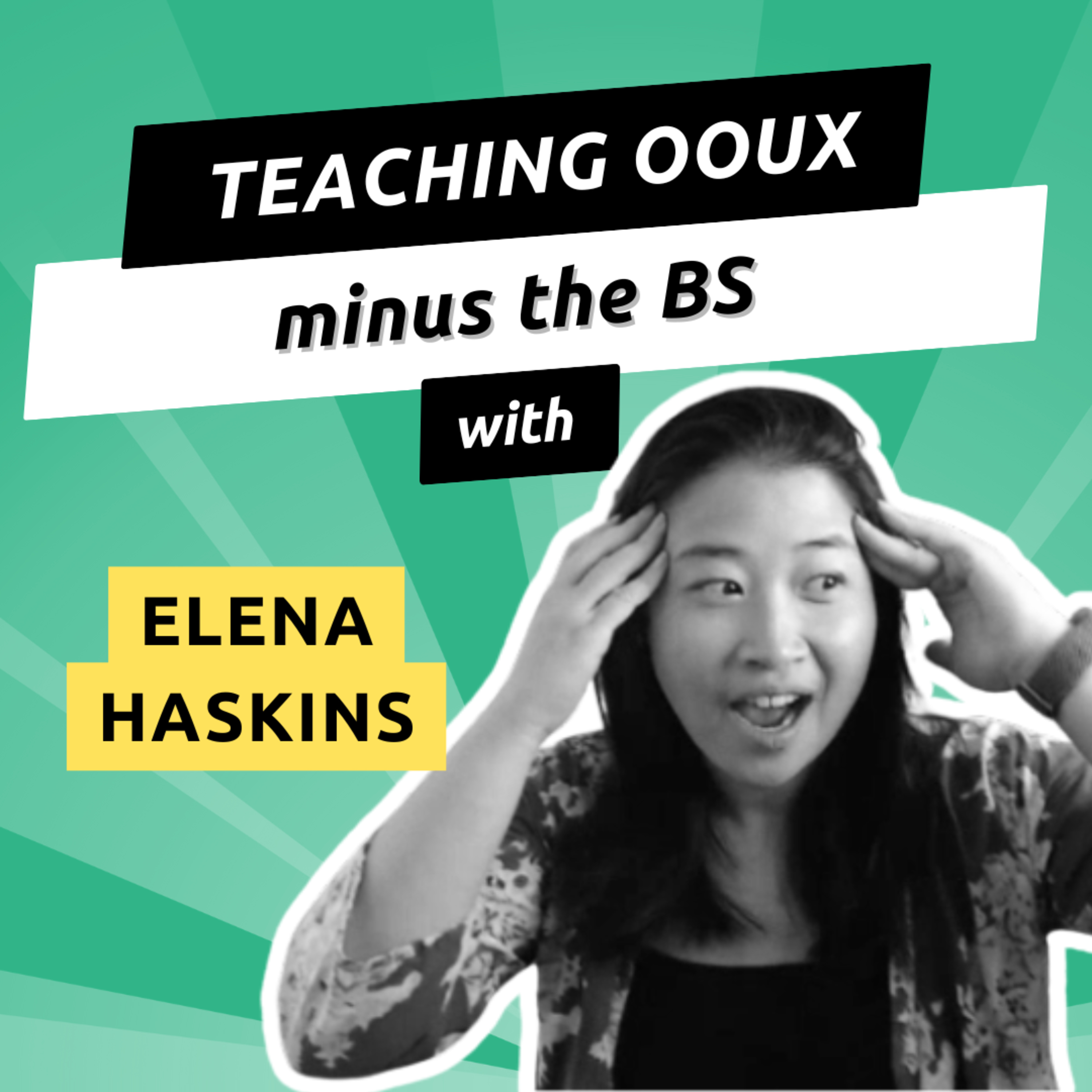 087 - Teaching OOUX Without Making People Feel Dumb: Elena’s No-BS OOUX Process with Elena Haskins