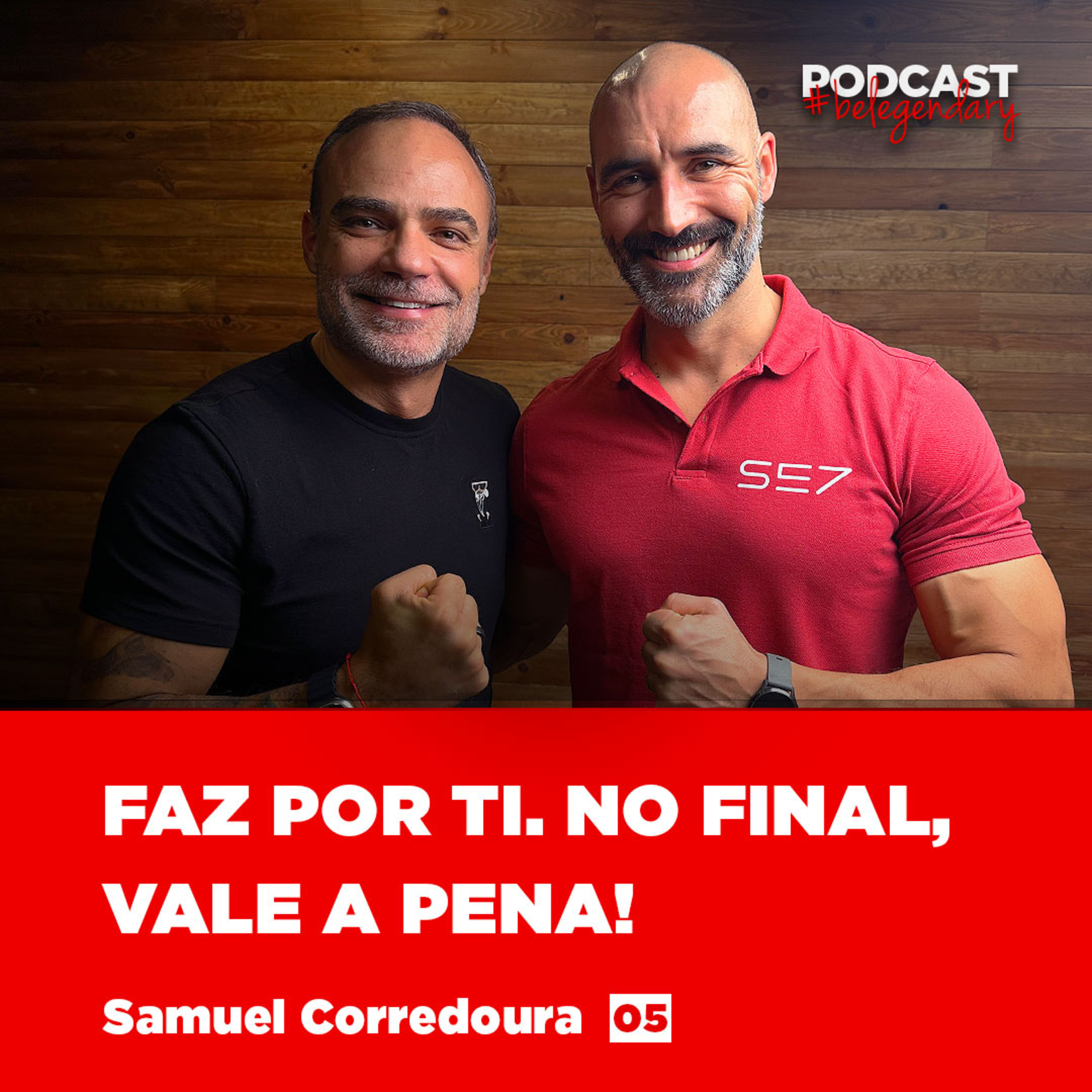 Samuel Corredoura | Ep05 - 5º EDIÇÃO #belegendary PODCAST