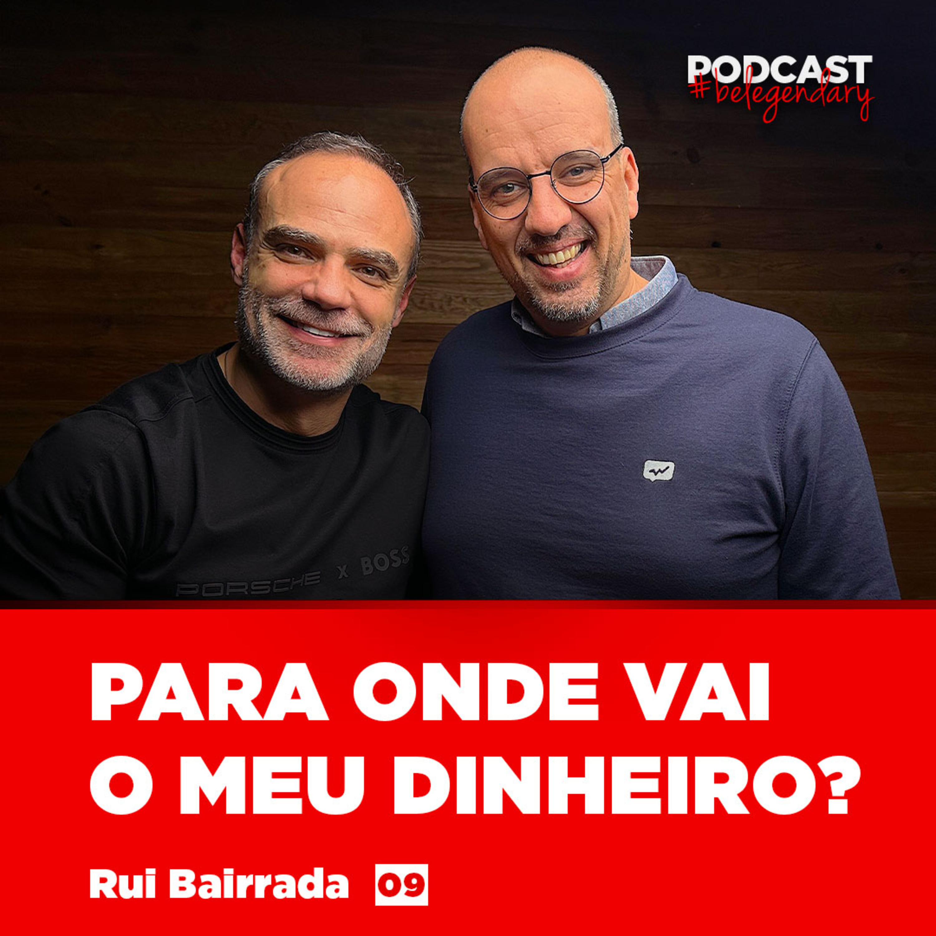 Rui Bairrada | Ep09 - 5.ª EDIÇÃO #belegendary PODCAST