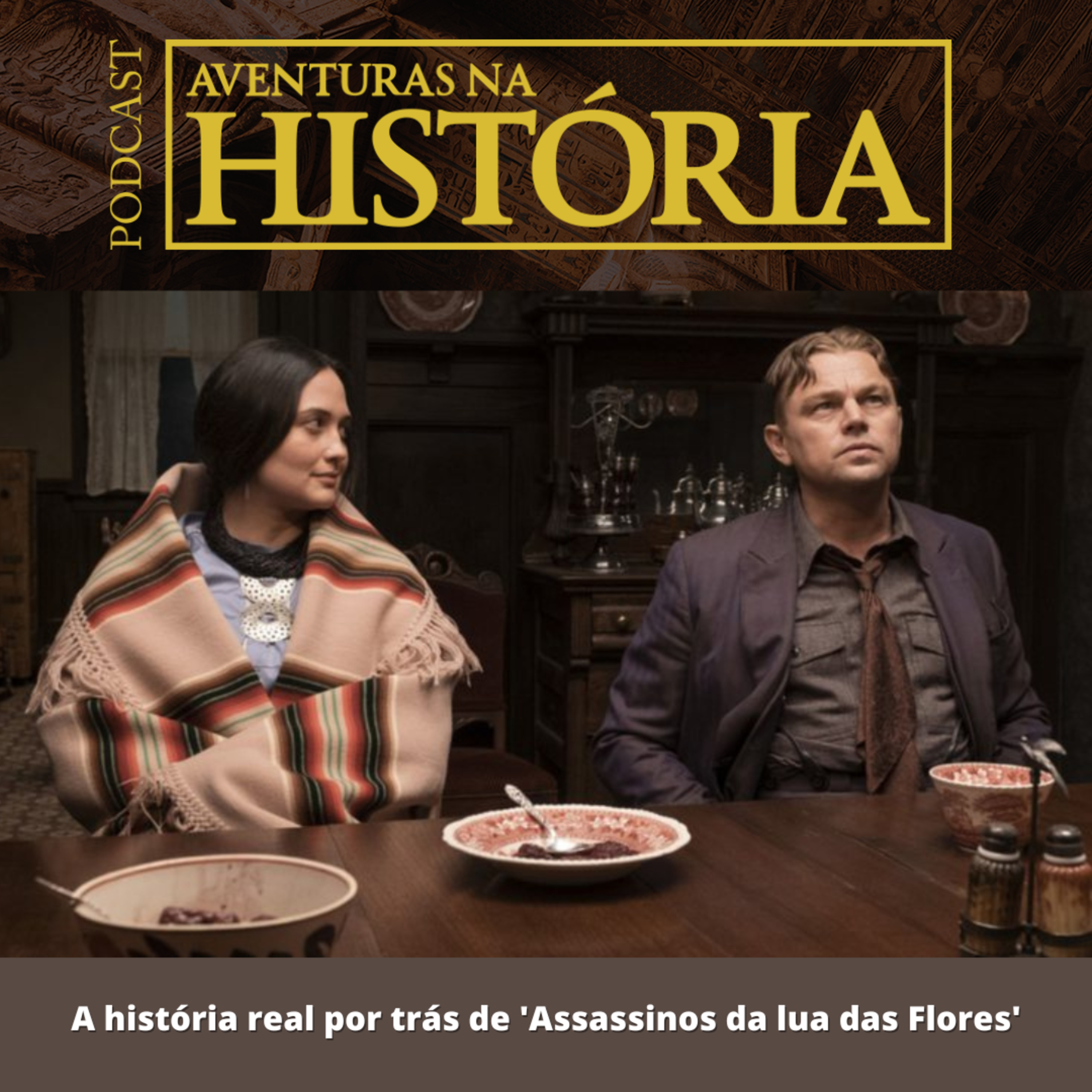 #67 AH: A história real por trás de 'Assassinos da lua das Flores'
