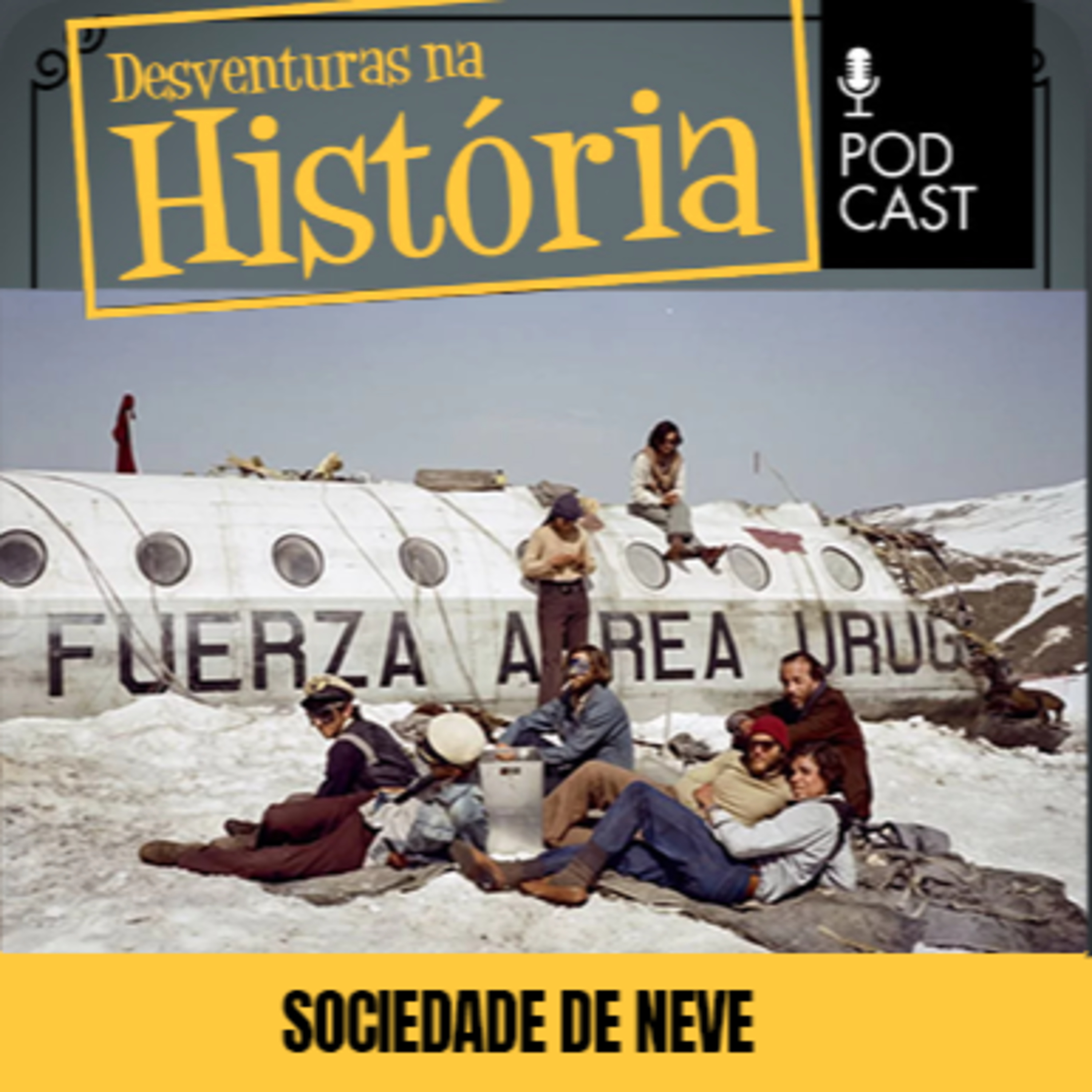 #87 Desventuras na História: O caso real que inspirou 'A Sociedade da Neve'