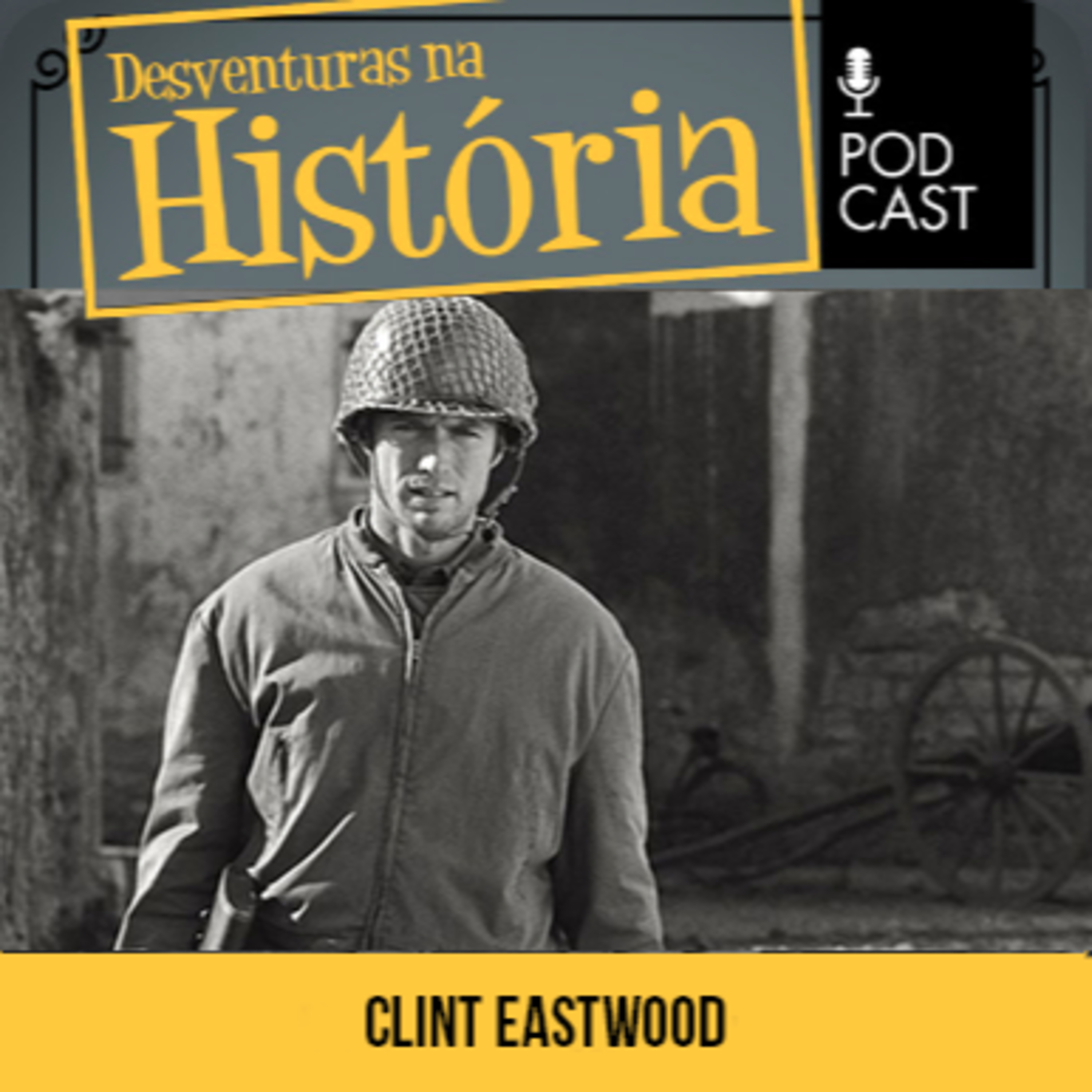 #98 Desventuras na História: Astro de Hollywood, Clint Eastwood serviu no exército e sobreviveu a pouso forçado 