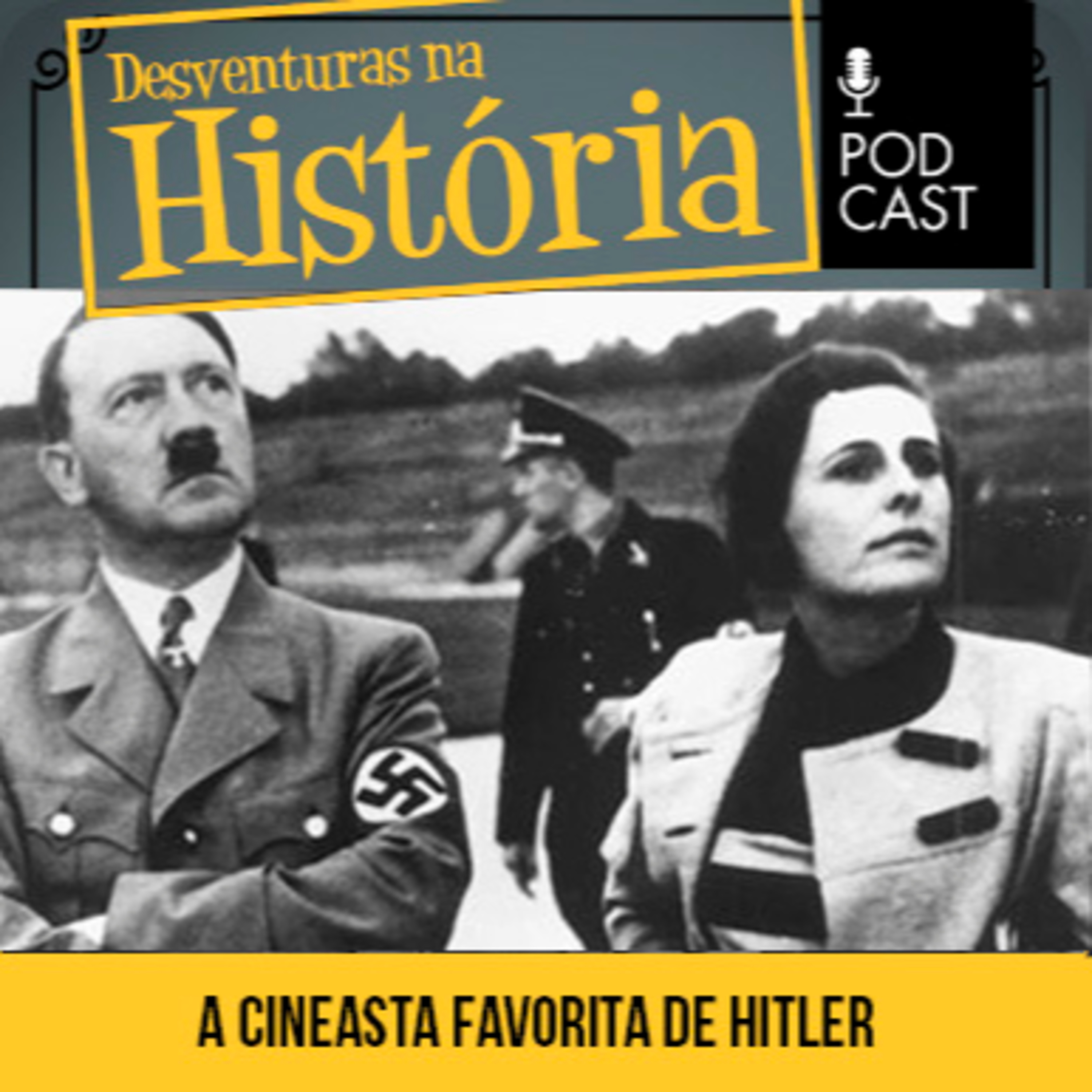 #101 Desventuras na História: Leni Riefenstahl: Cineasta de Hitler registrou as Olimpíadas de Berlim