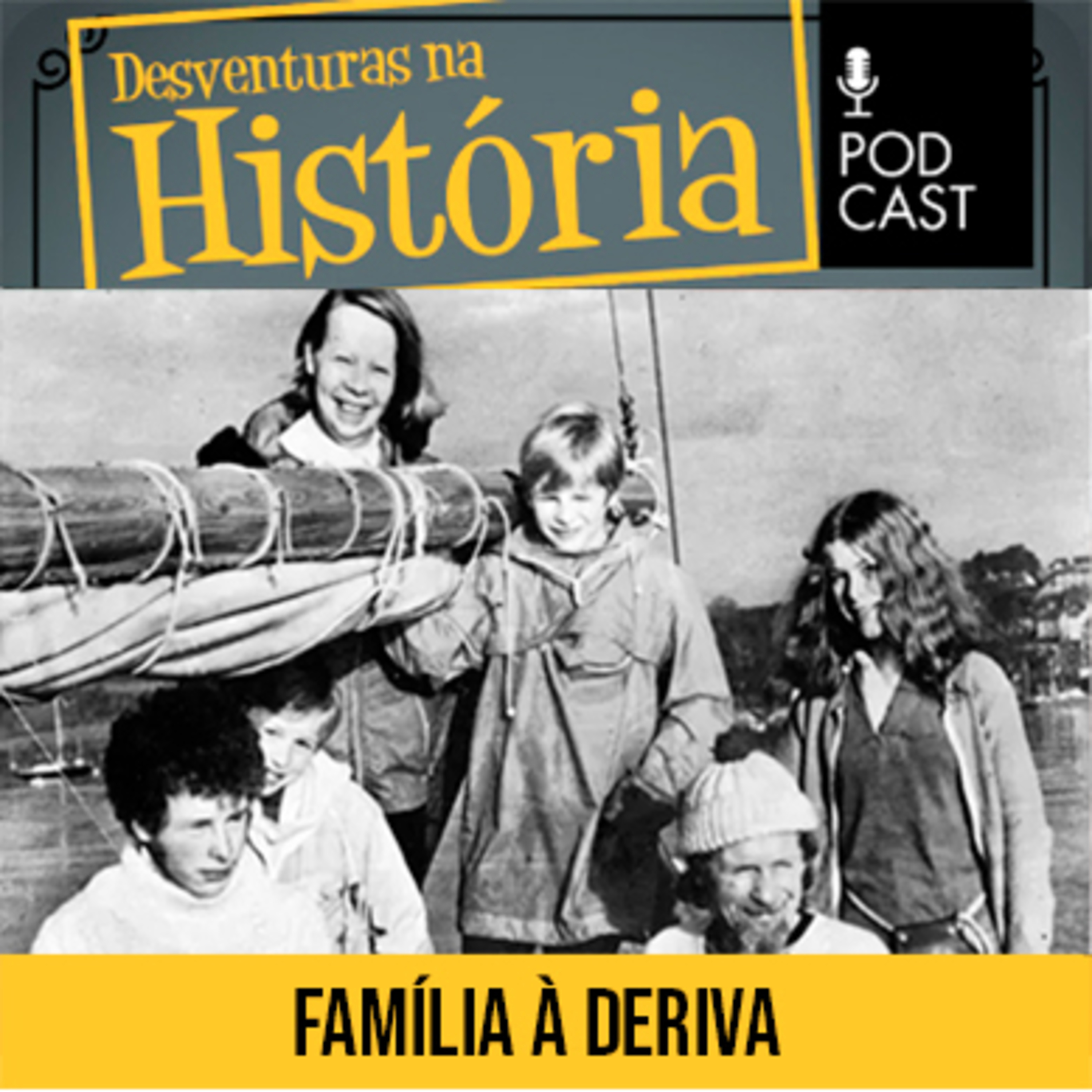 #105 Desventuras na História: A família que ficou 38 dias à deriva após naufrágio