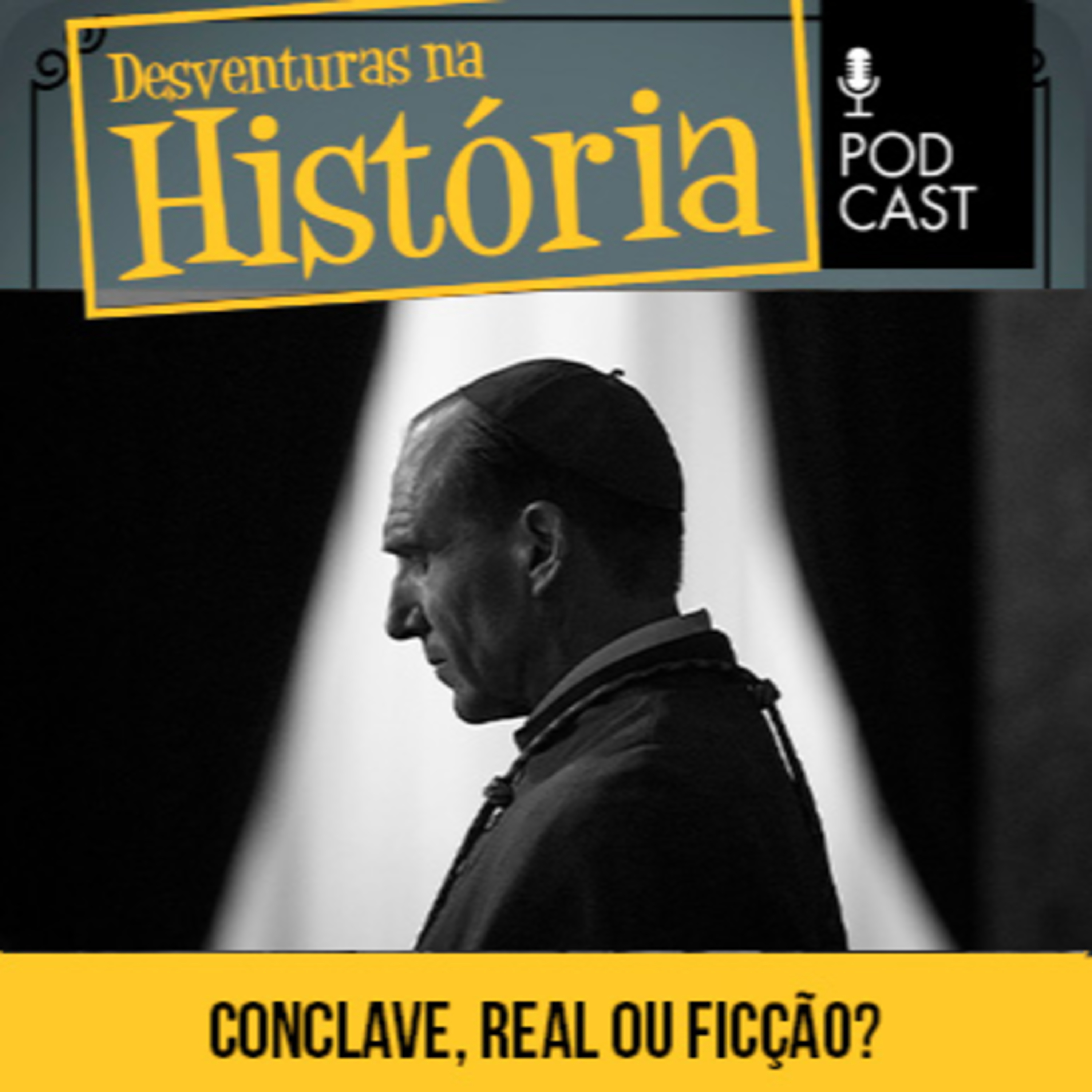 #109 Desventuras na História: Conclave: O real e ficção por trás do filme