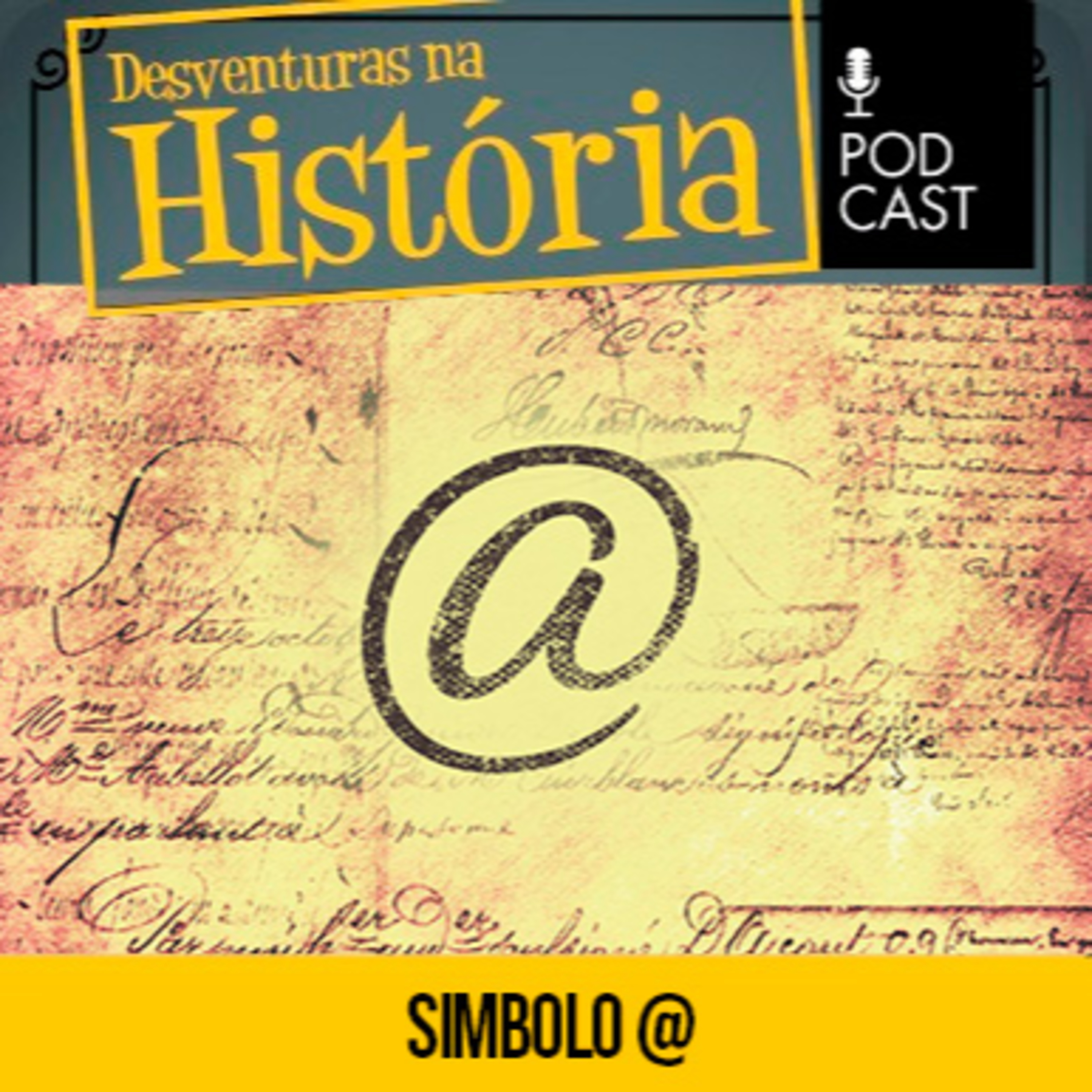 #136 Desventuras na História: A história de 3.000 anos escondida no símbolo @