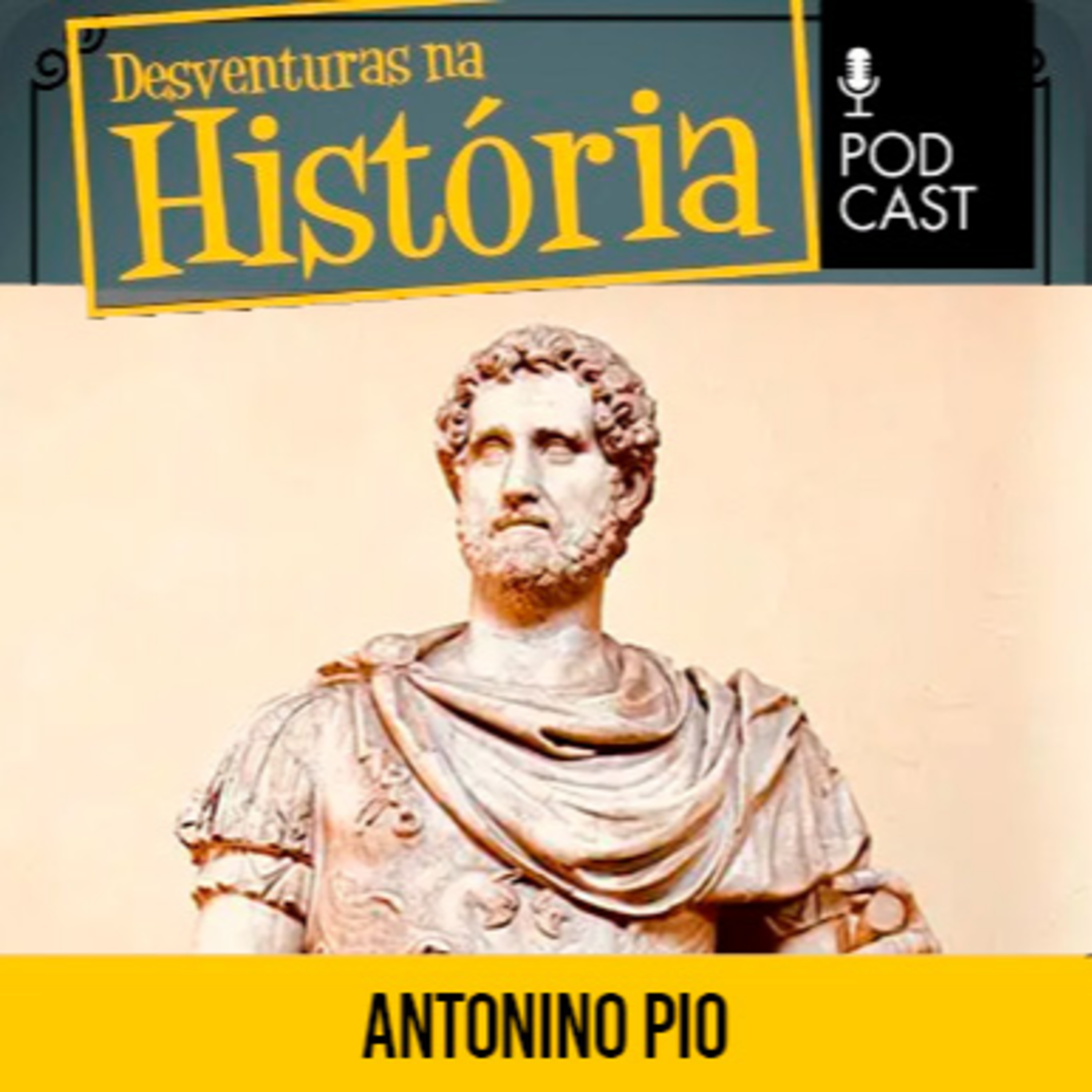 #144 Desventuras na História: Antonino Pio, o imperador romano que morreu de tanto comer queijo