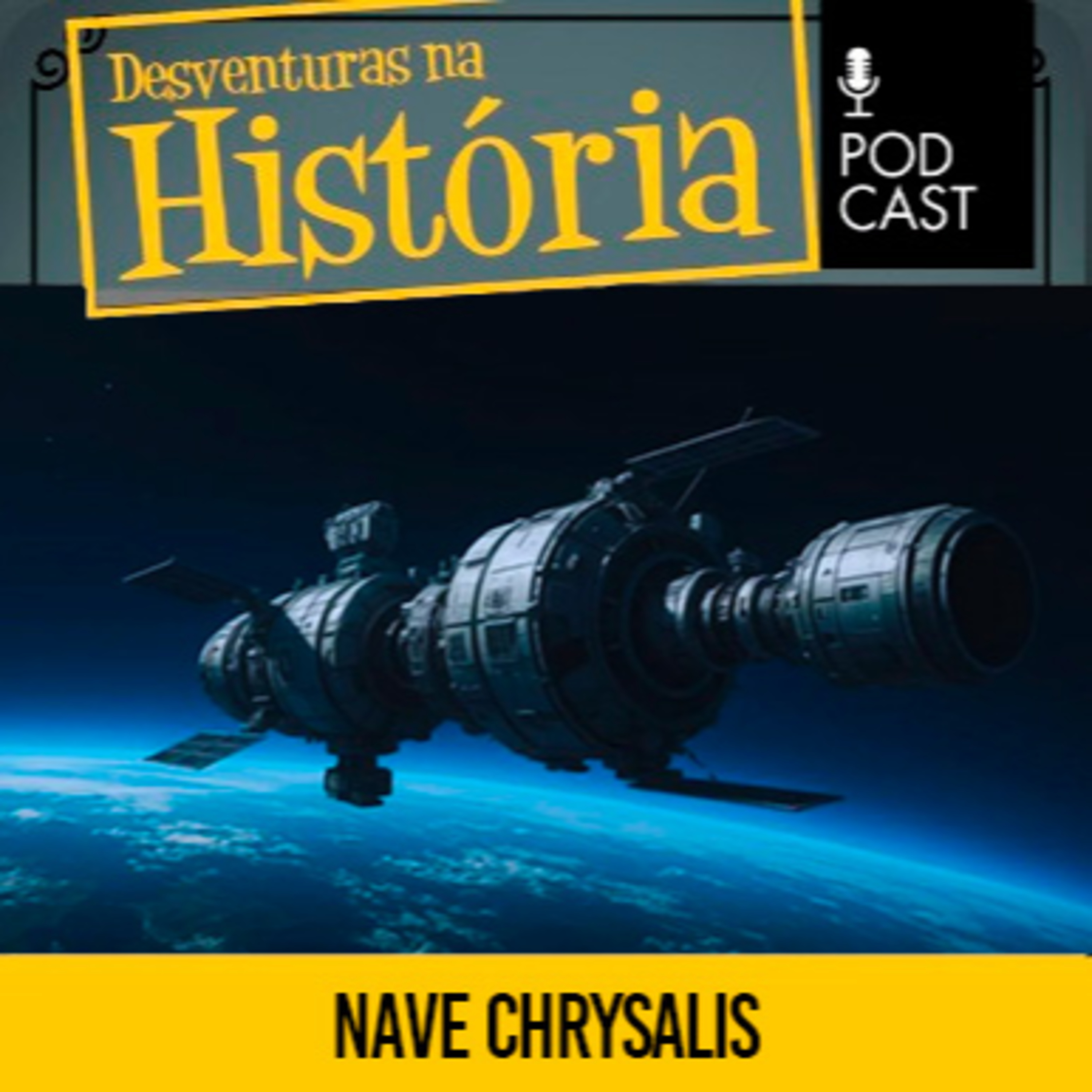 #148 Desventuras na História: Chrysalis, a nave que poderá levar a humanidade a outro planeta