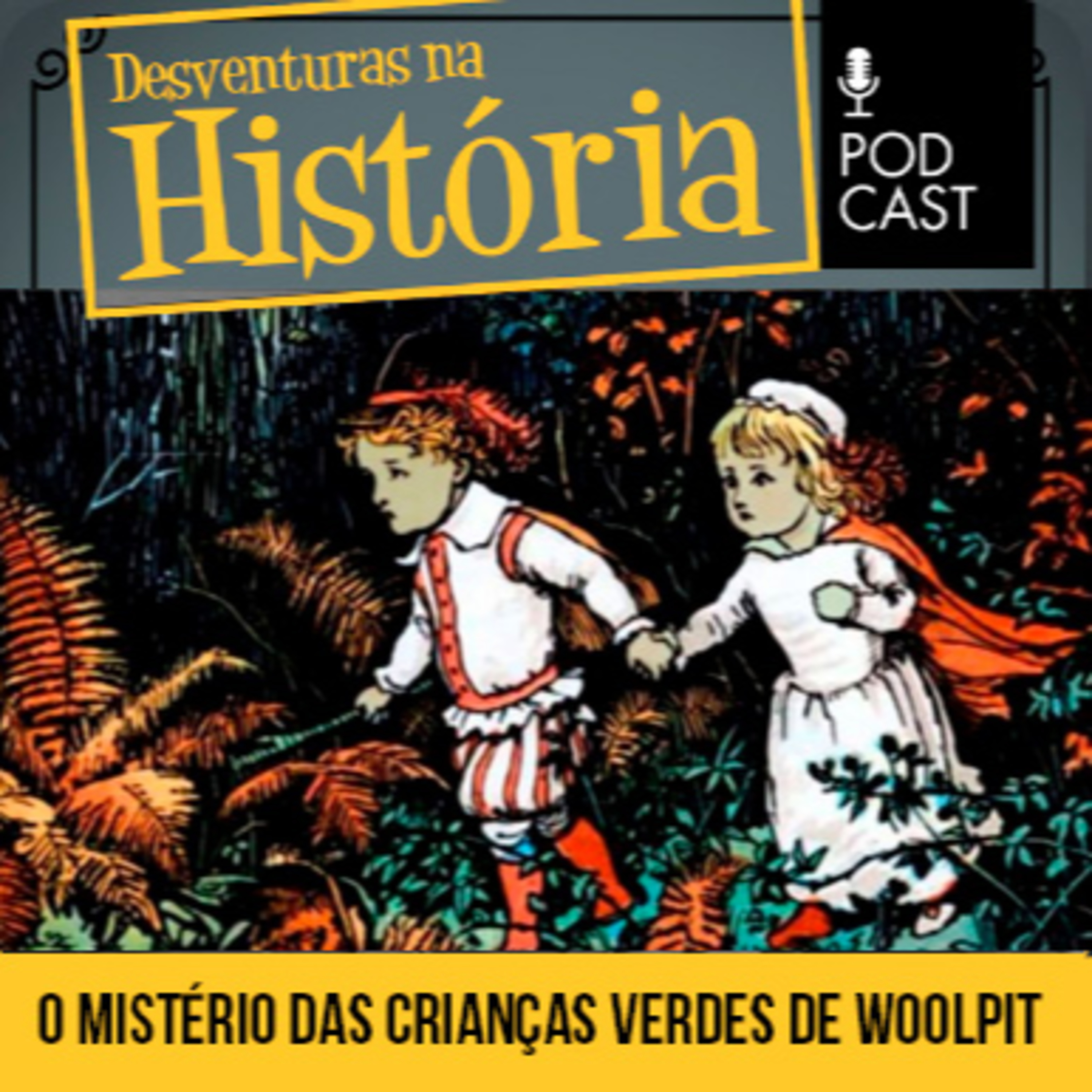 #149 Desventuras na História: O mistério das Crianças Verdes de Woolpit