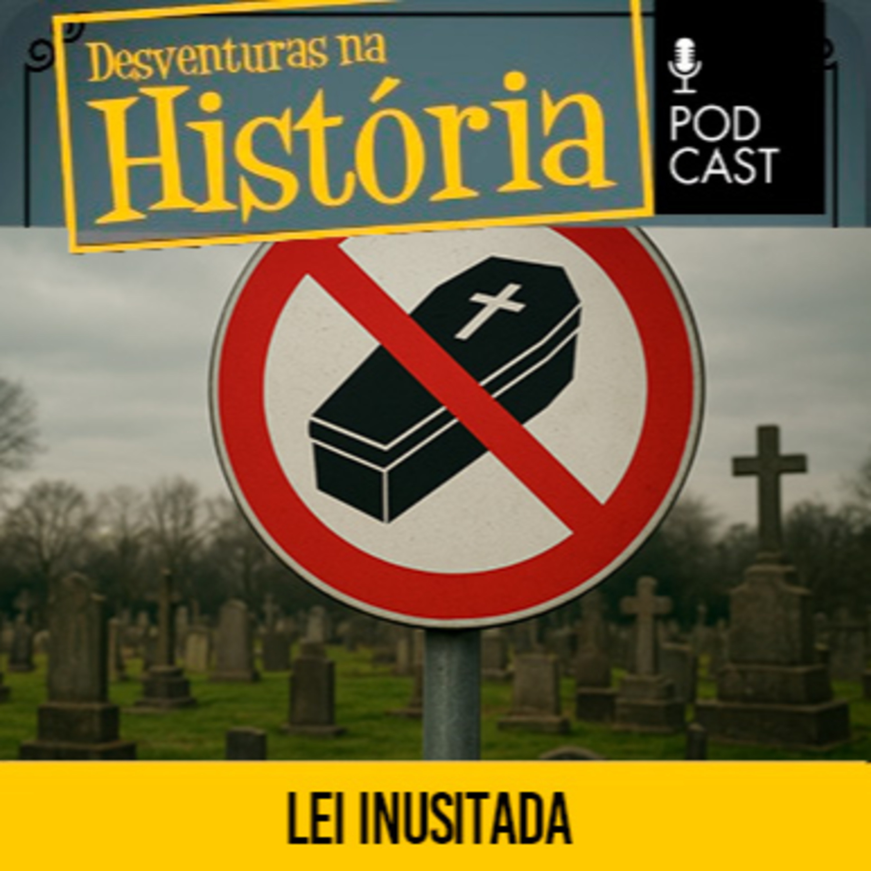 #152 Desventuras na História: A lei inusitada que proíbe as pessoas de morrem aos finais de semana