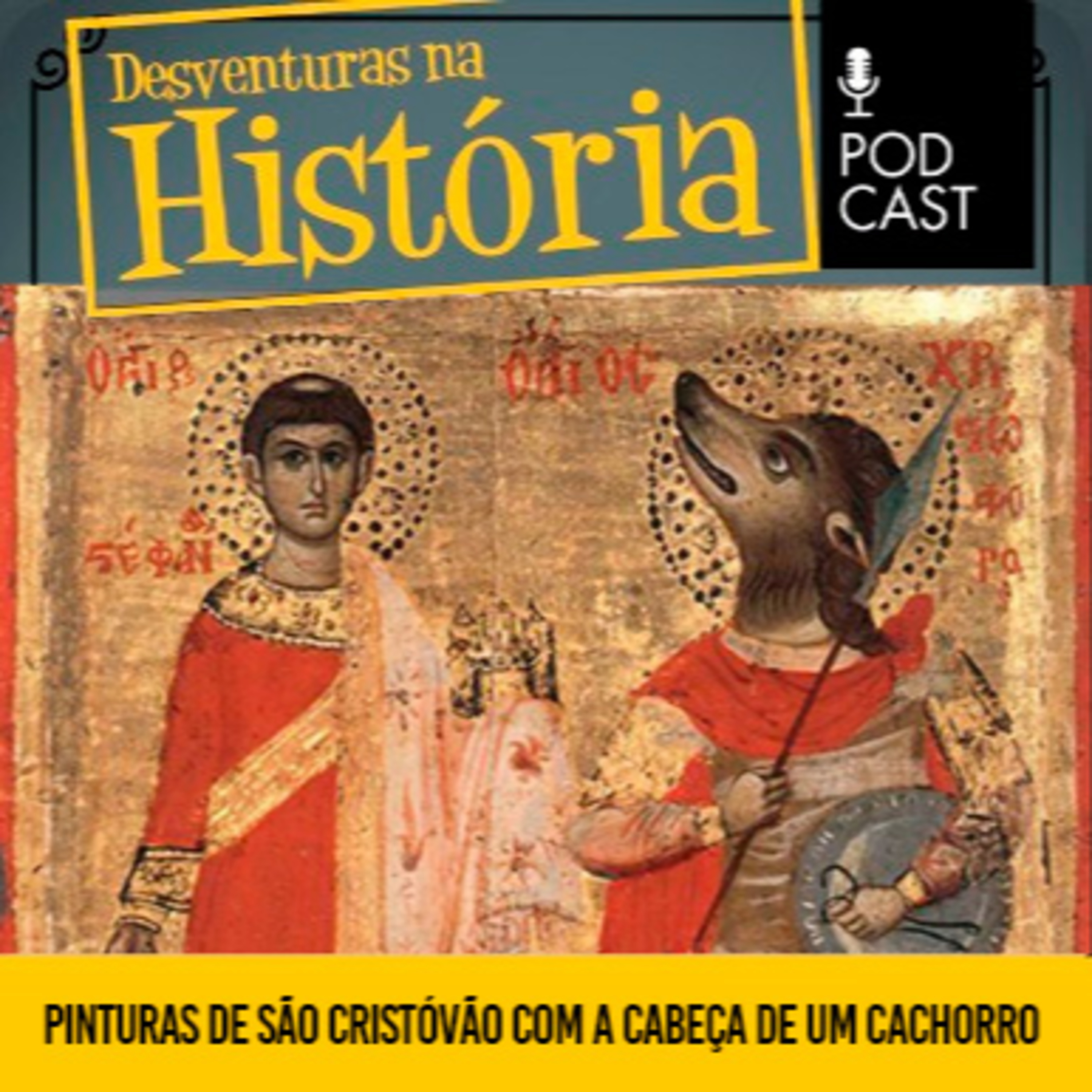 #163 Desventuras na História: As pinturas de São Cristóvão representado com cabeça de cachorro