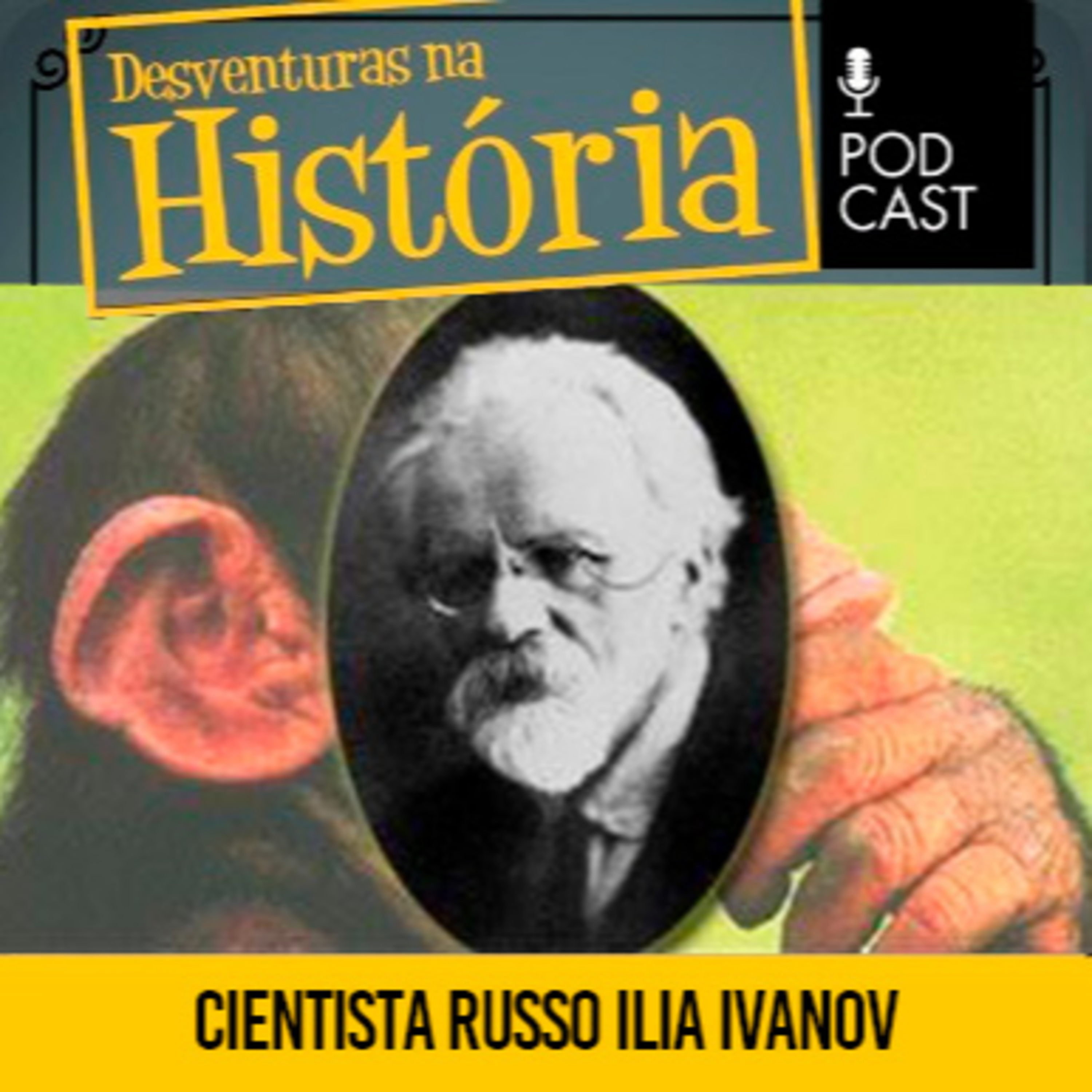 #167 Desventuras na História: O cientista russo que tentou criar um híbrido de macaco e humano