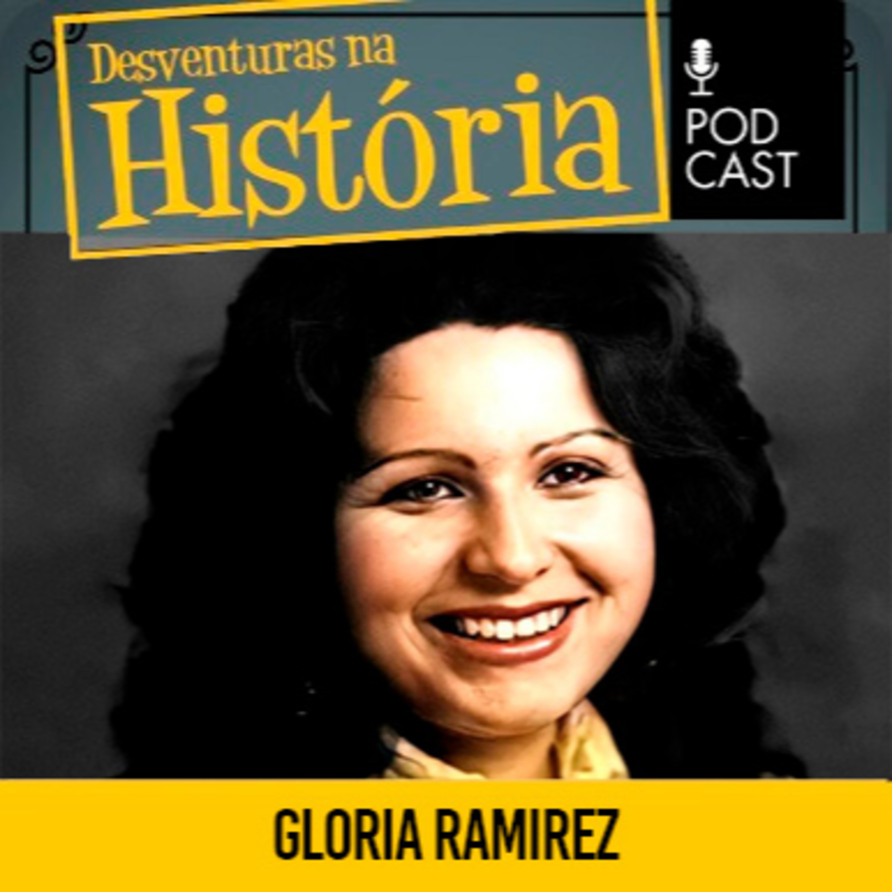 #174 Desventuras na História: Gloria Ramirez, a mulher que se tornou a ‘Dama Tóxica’ episode artwork