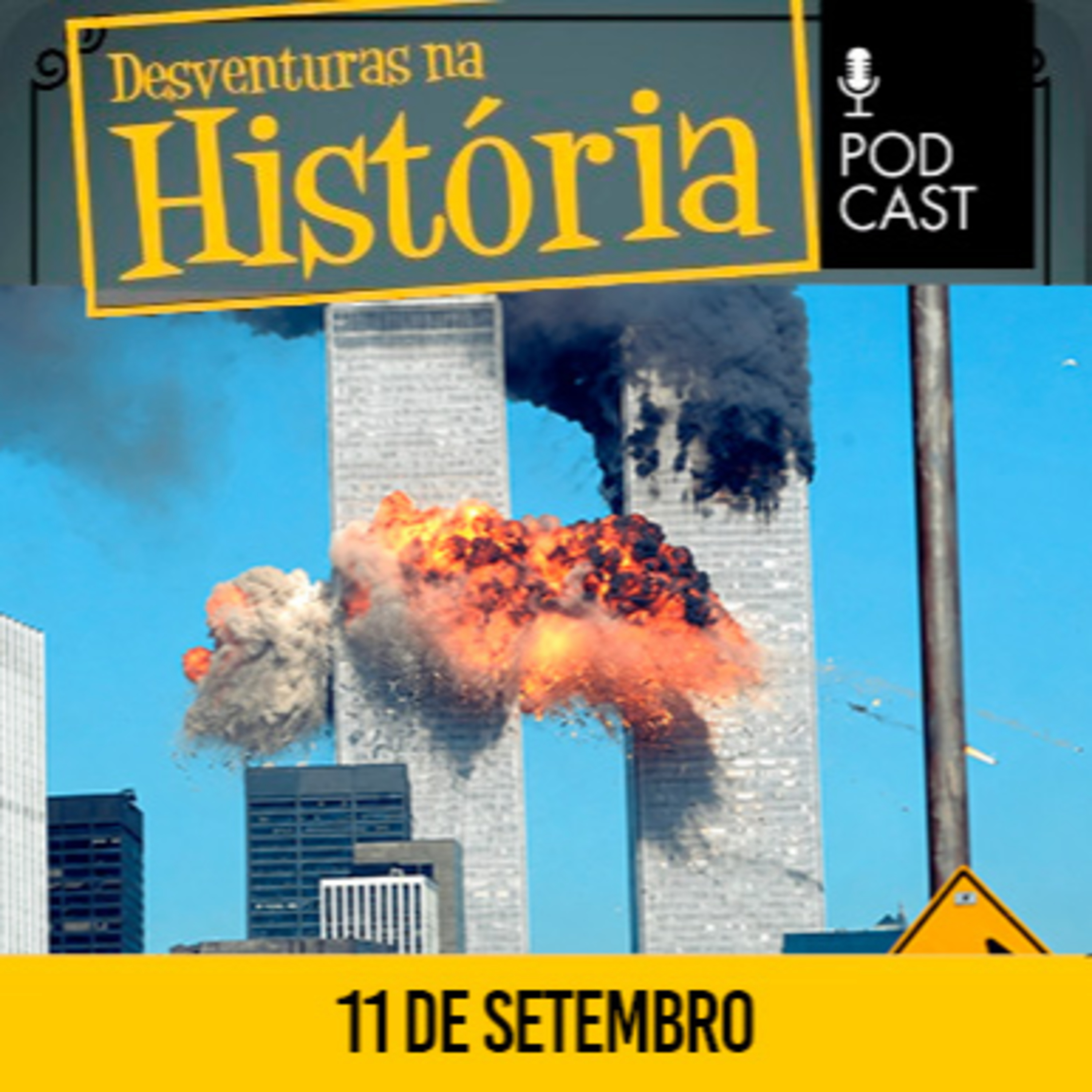 #175 Desventuras na História: 11 de Setembro: os vestígios que se tornaram símbolo da tragédia episode artwork