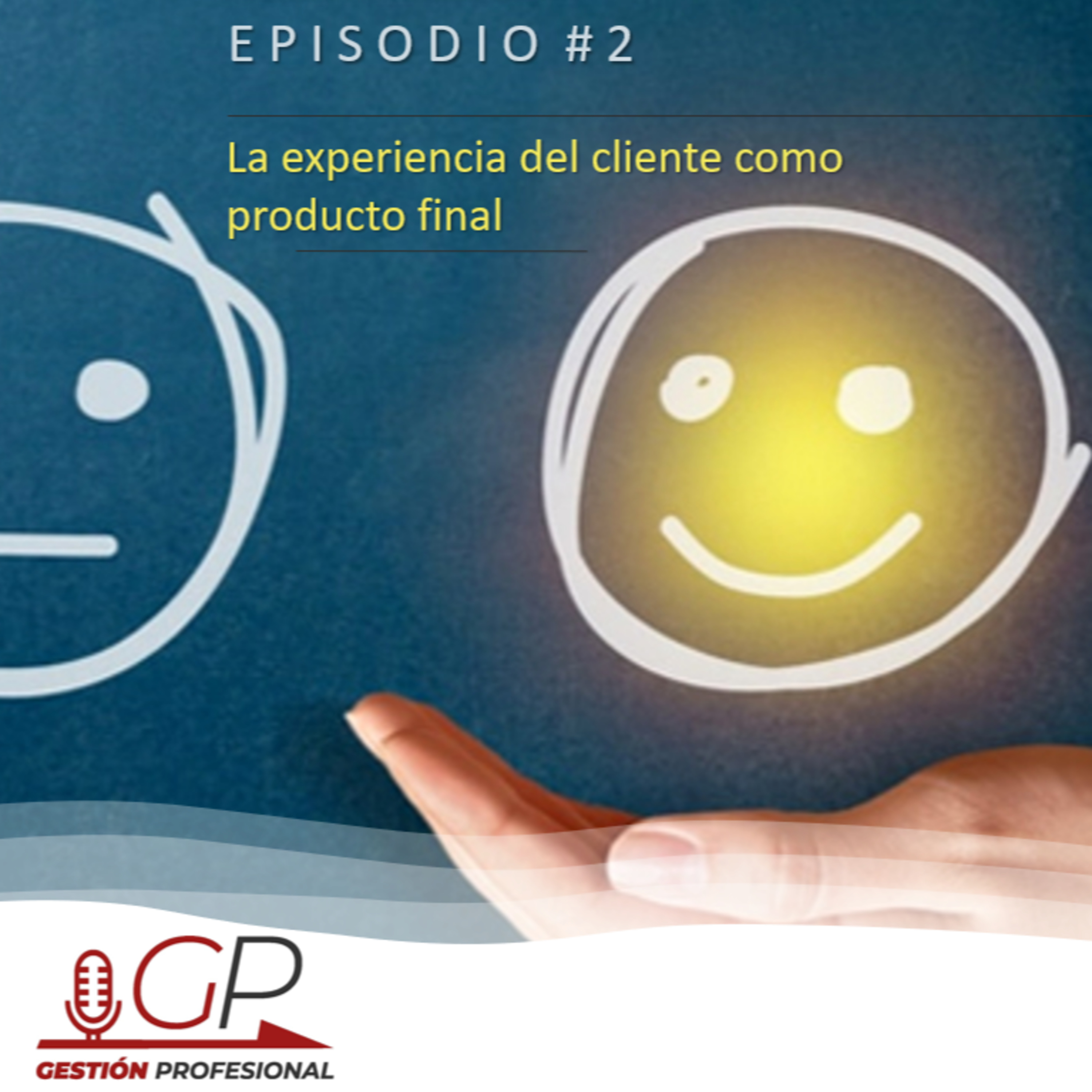La Experiencia del Cliente como Producto Final episode artwork
