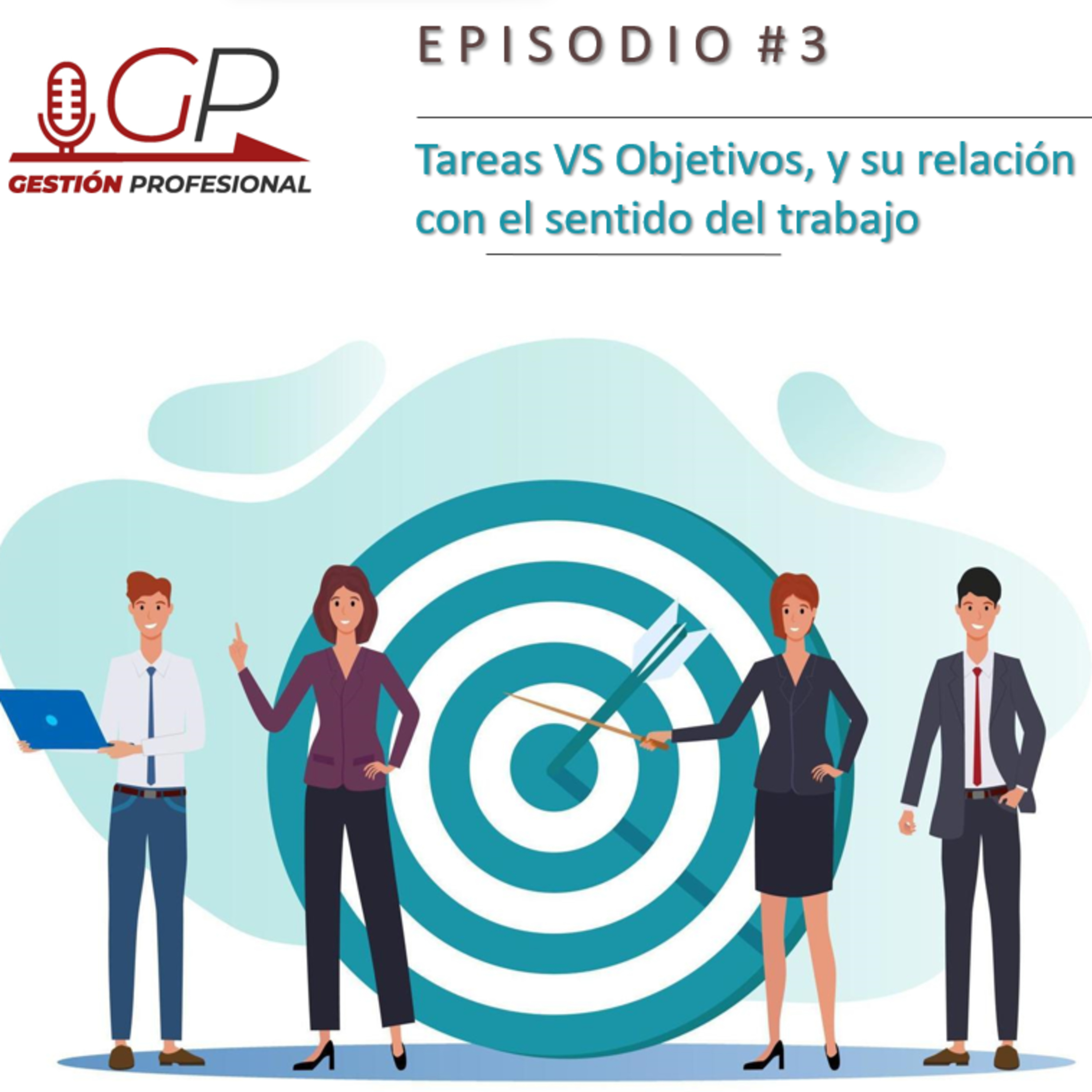 Tareas VS Objetivos, y su relación con el sentido del trabajo episode artwork
