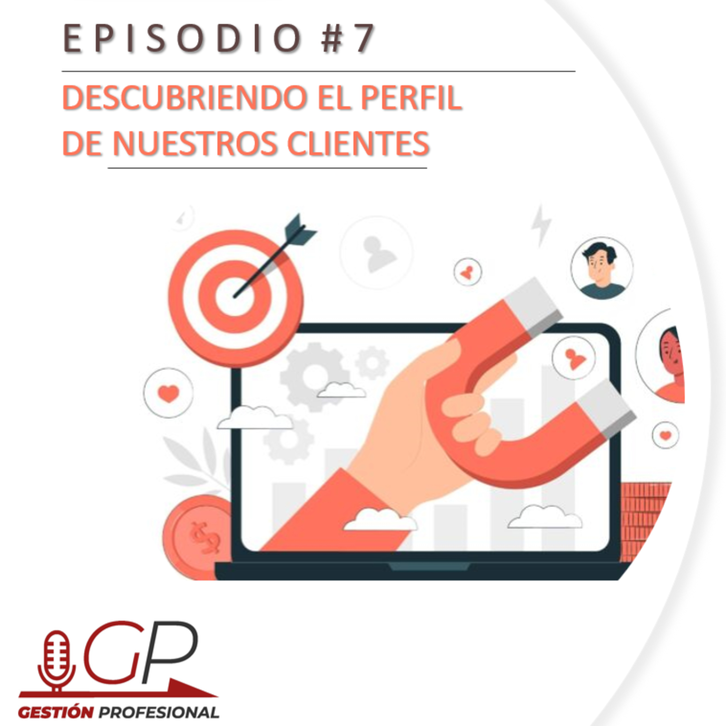 Descubriendo el perfil de nuestros clientes episode artwork
