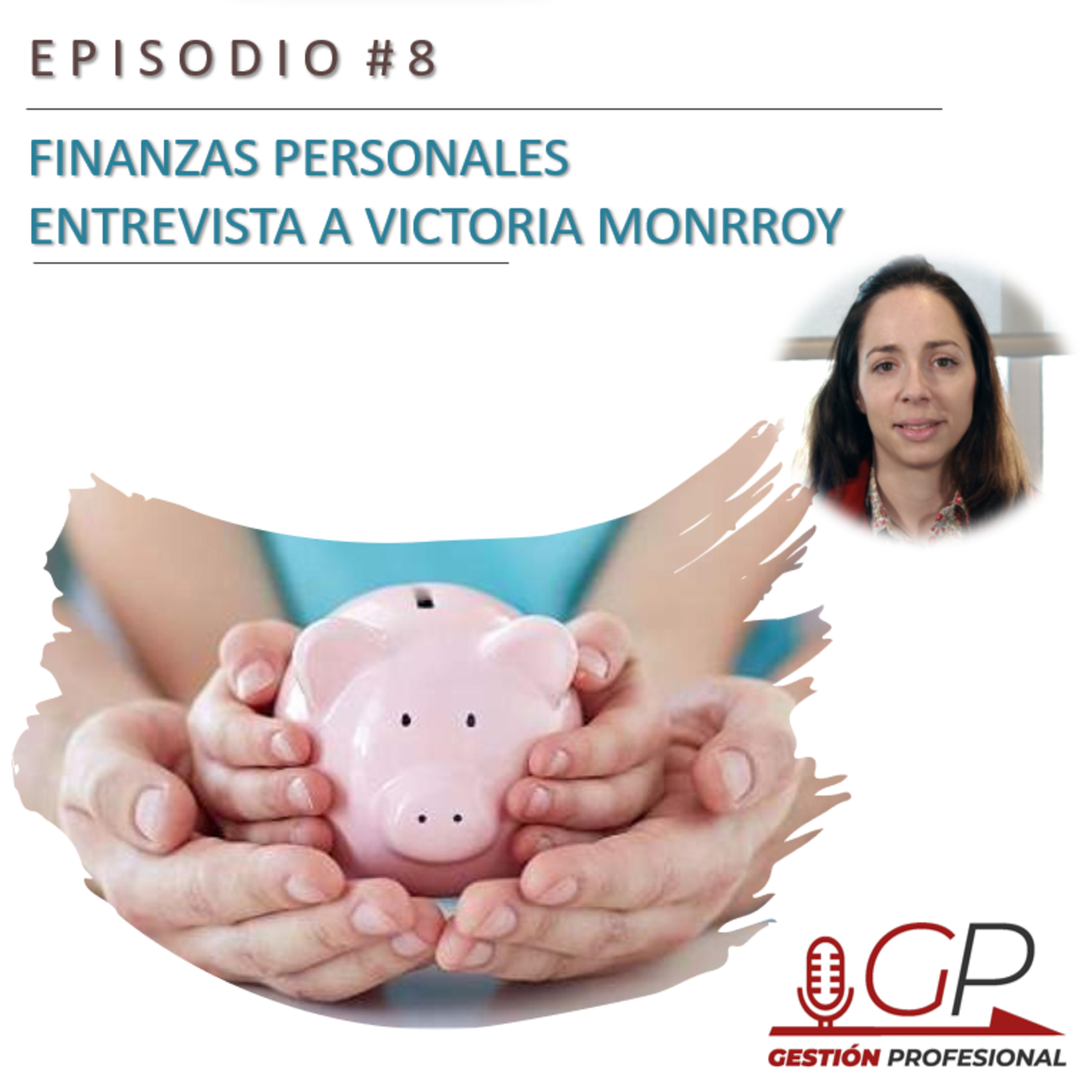 Finanzas Personales. Entrevista a Victoria Monrroy episode artwork