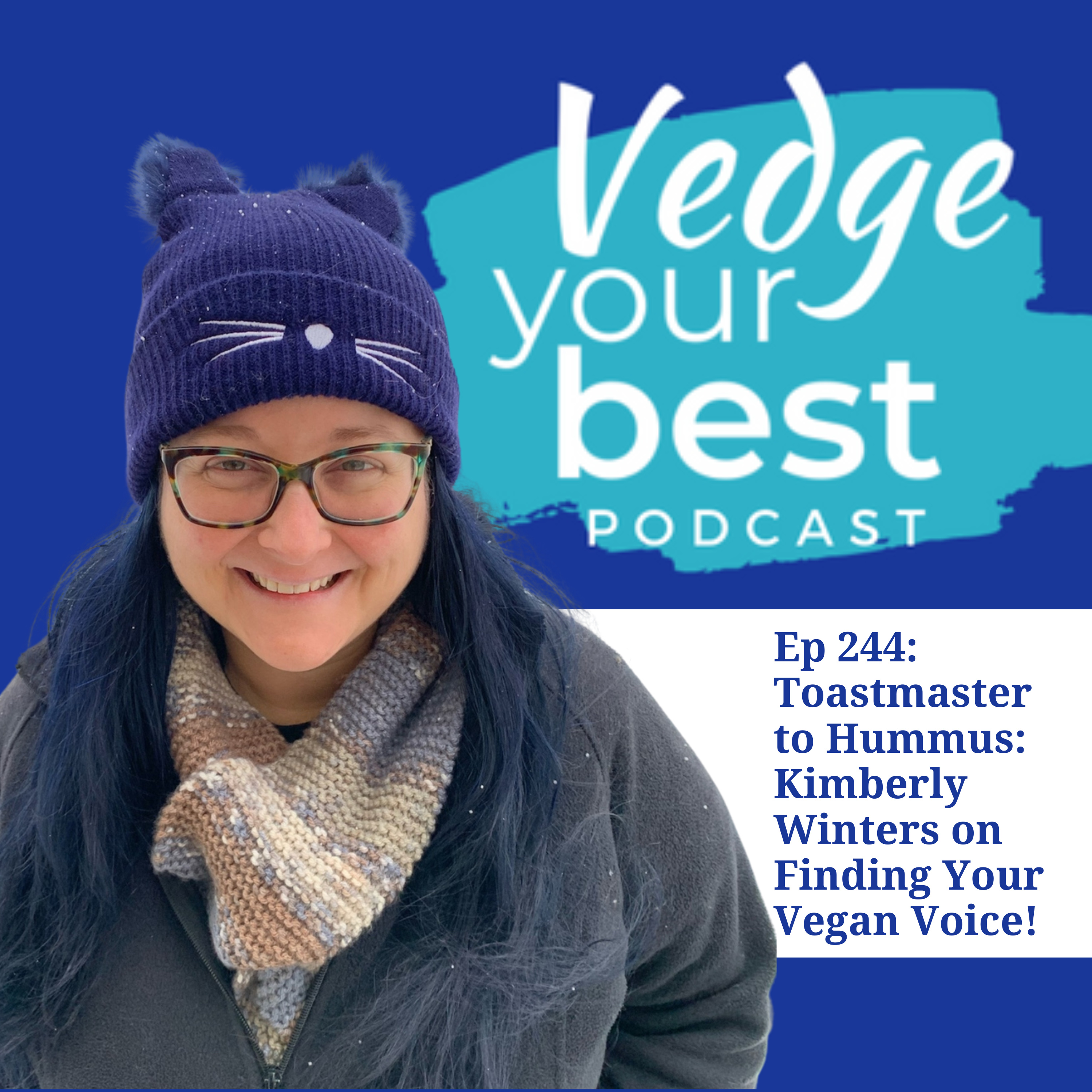 244: Toastmaster to Hummus: Kimberly Winters on Finding Your Vegan Voice episode artwork