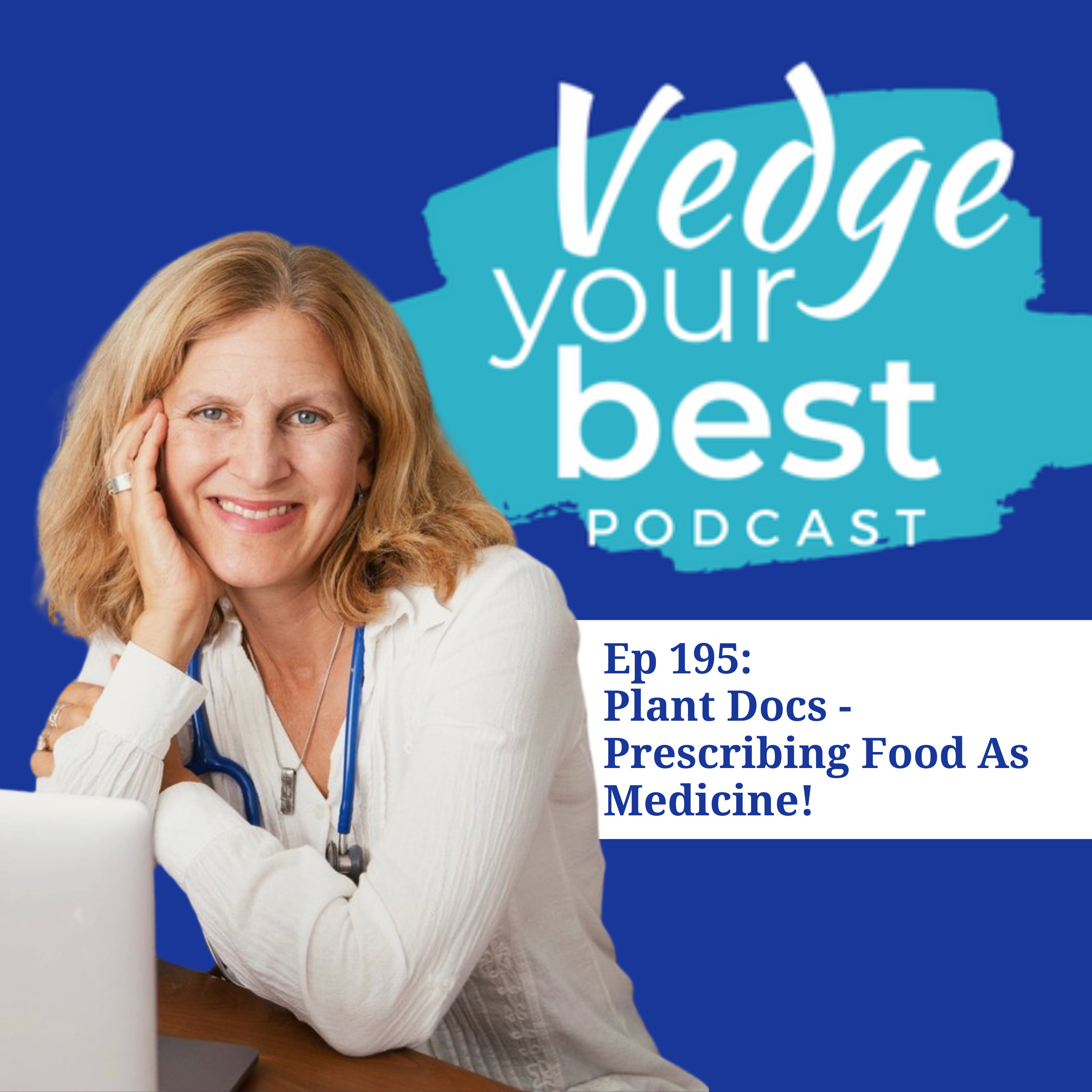 195: Plant Docs - Prescribing Food As Medicine episode artwork