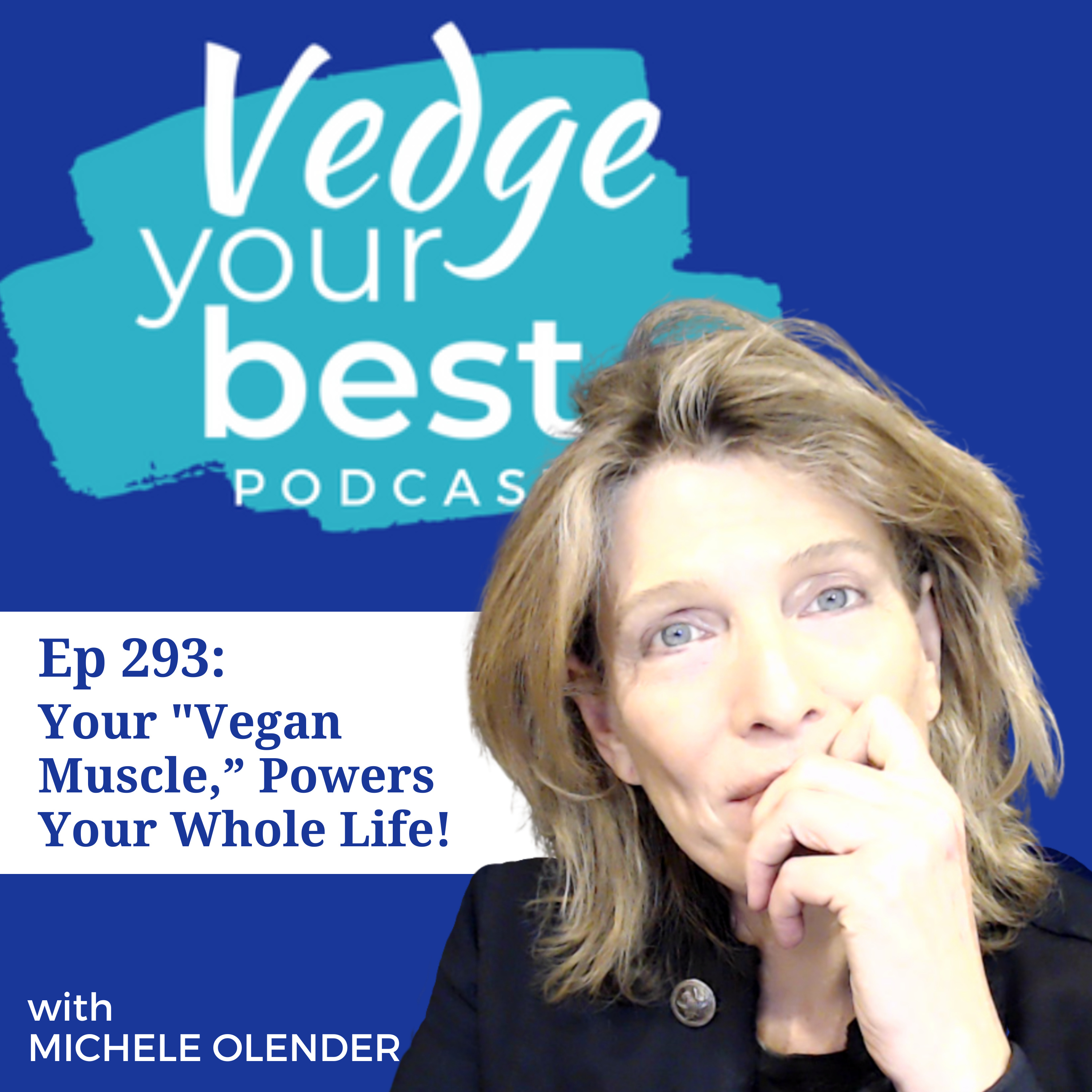 293: Your "Vegan Muscle” Powers Your Whole Life episode artwork