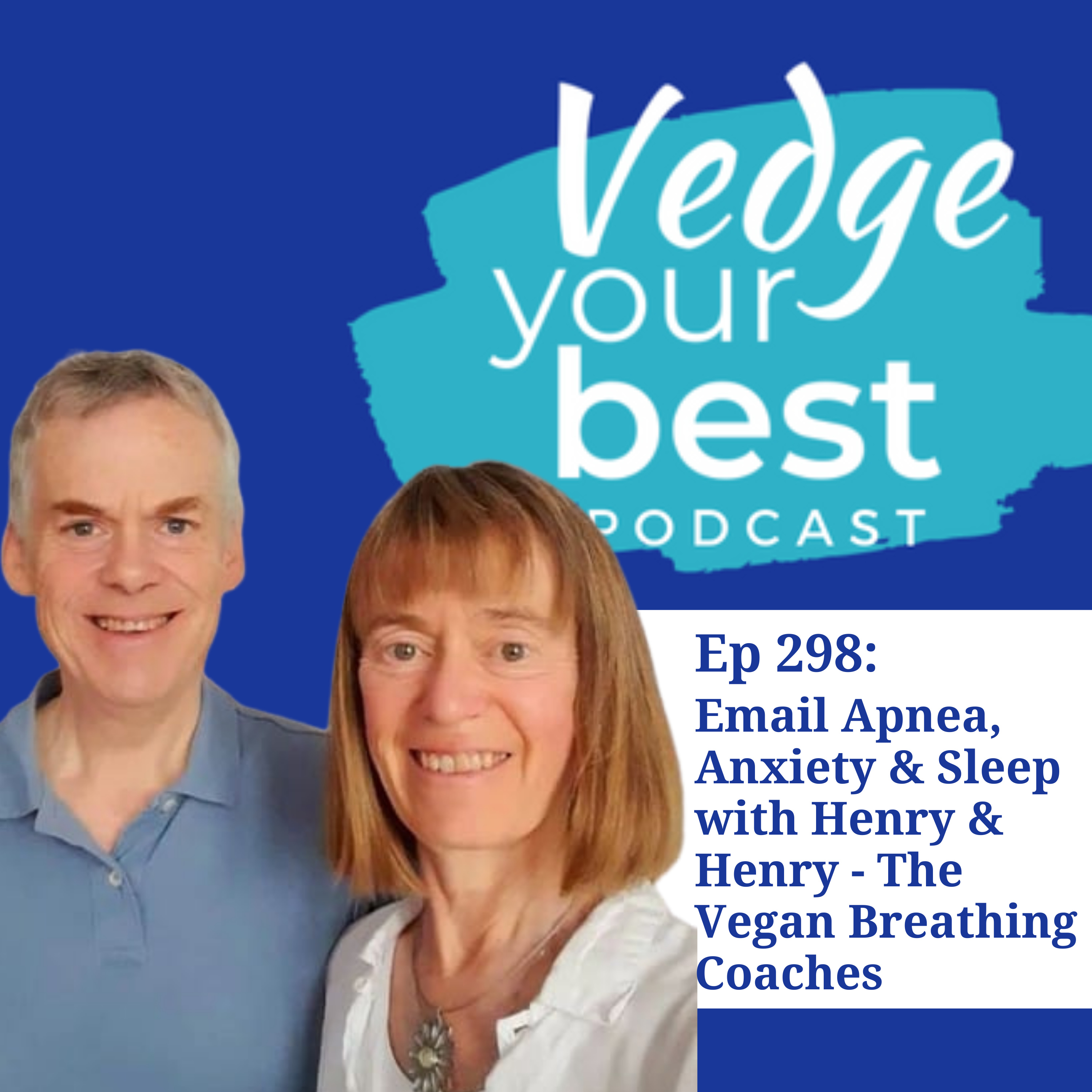 298: Email Apnea, Anxiety & Sleep with Henry & Henry - The Vegan Breathing Coaches episode artwork