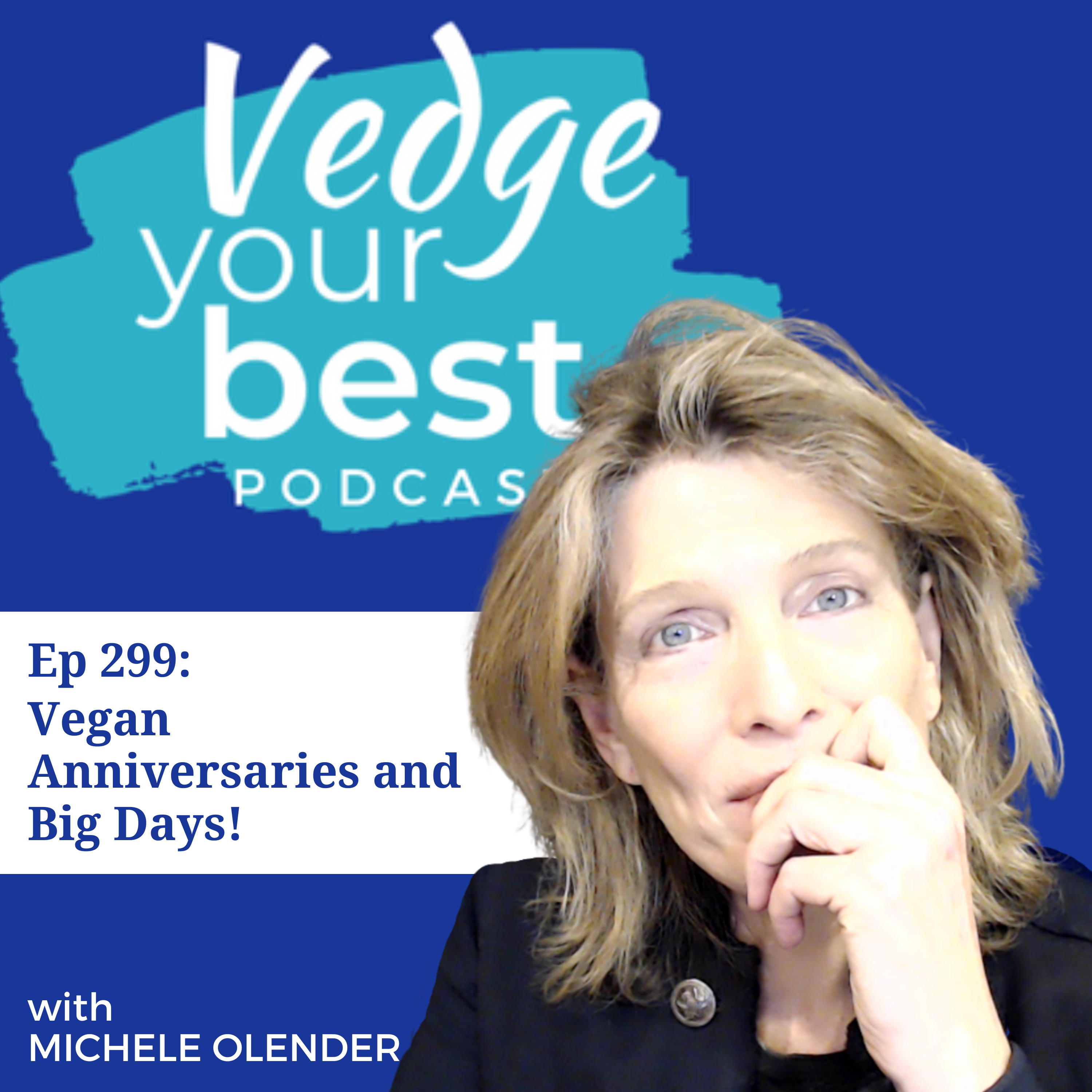 299: Vegan Anniversaries and Big Days. episode artwork