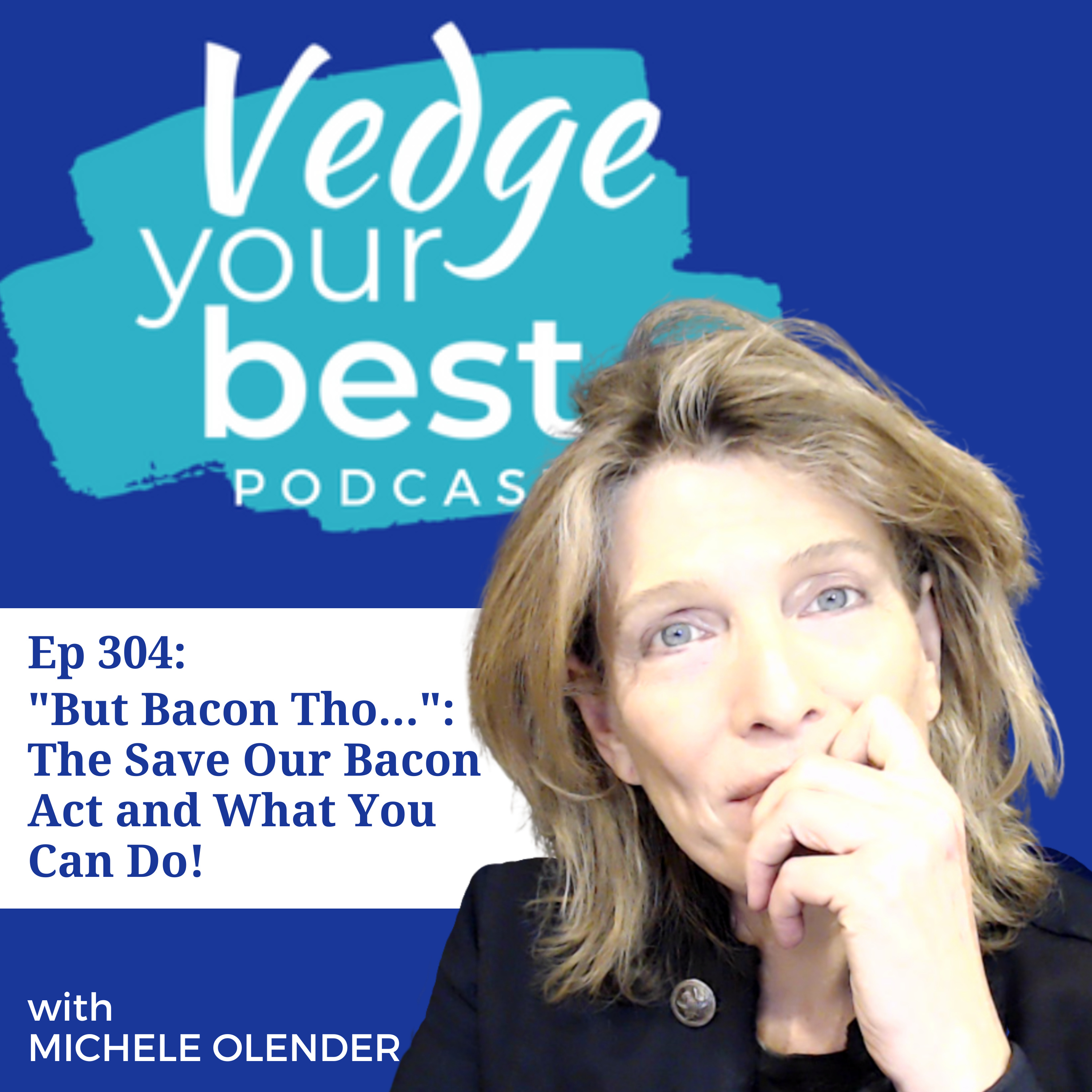 304: "But Bacon Tho…" - The Save Our Bacon Act and What You Can Do episode artwork