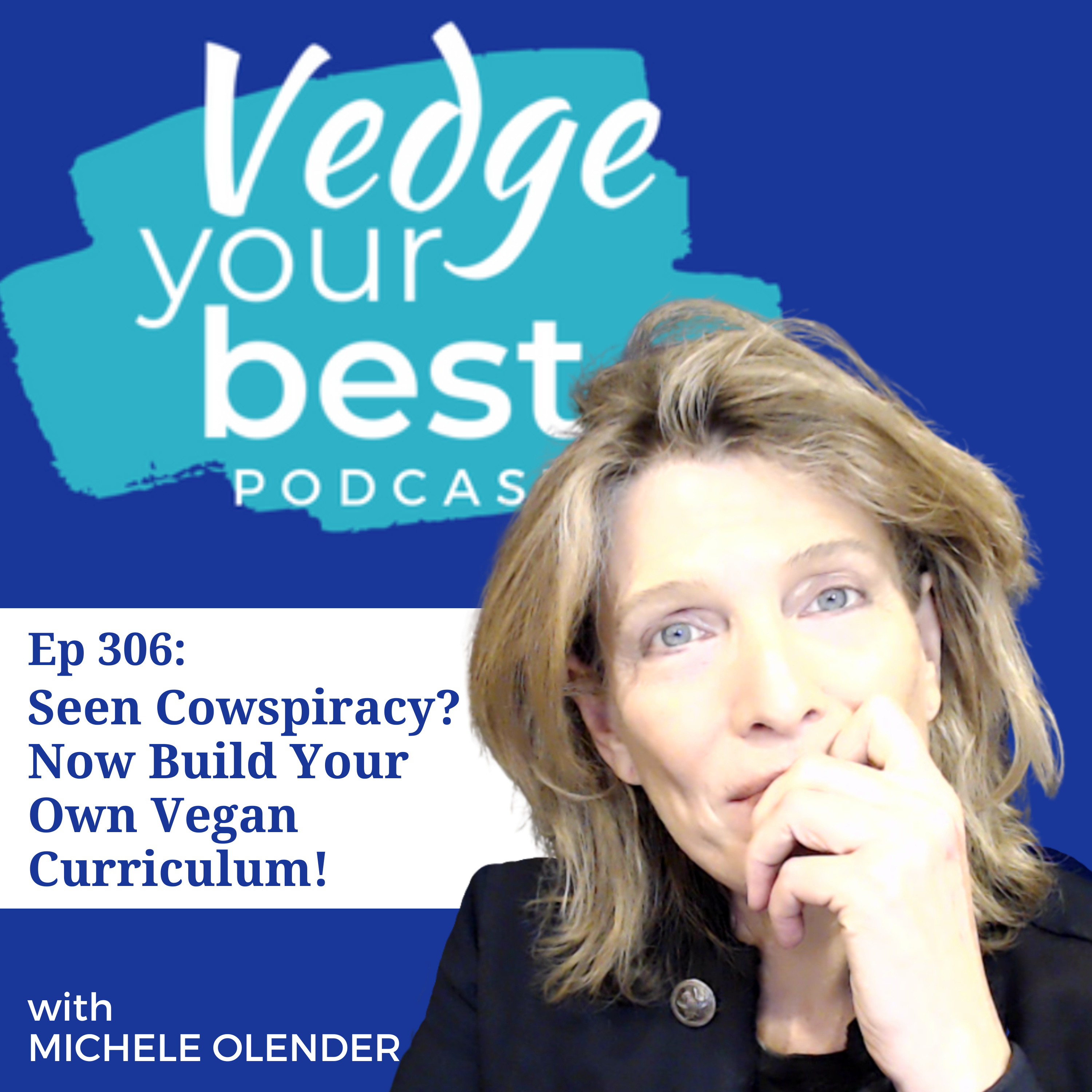 306: You’ve Seen Cowspiracy. Now Build Your Own Vegan Curriculum. episode artwork