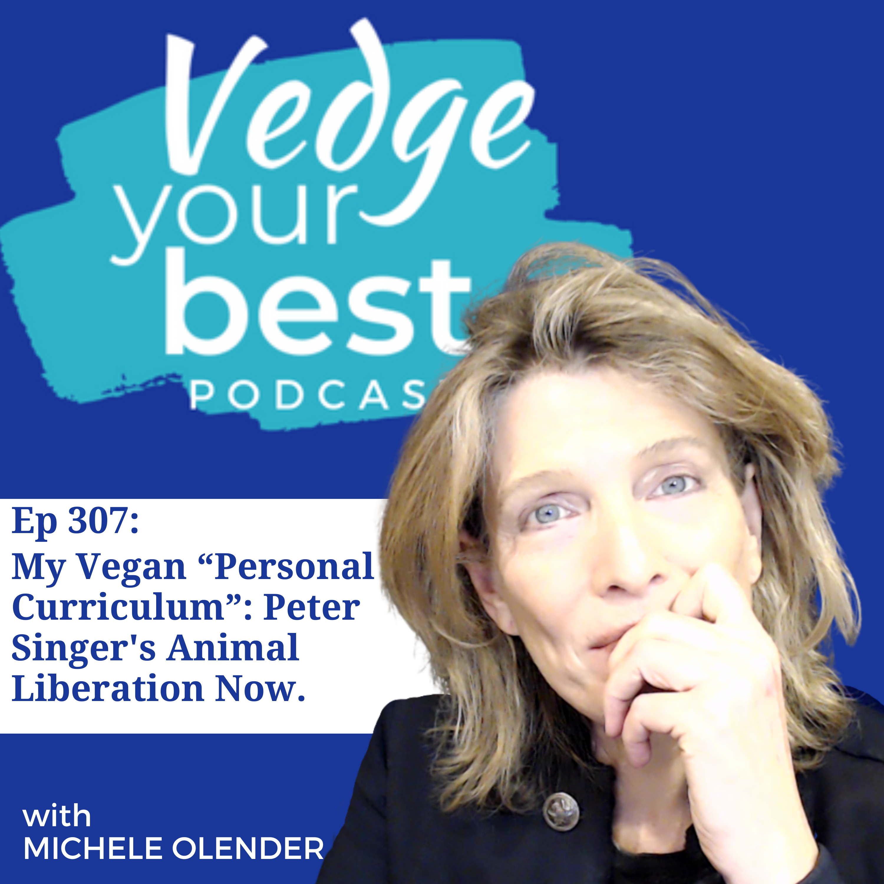 307: My Vegan “Personal Curriculum” - Peter Singer's Animal Liberation Now. episode artwork
