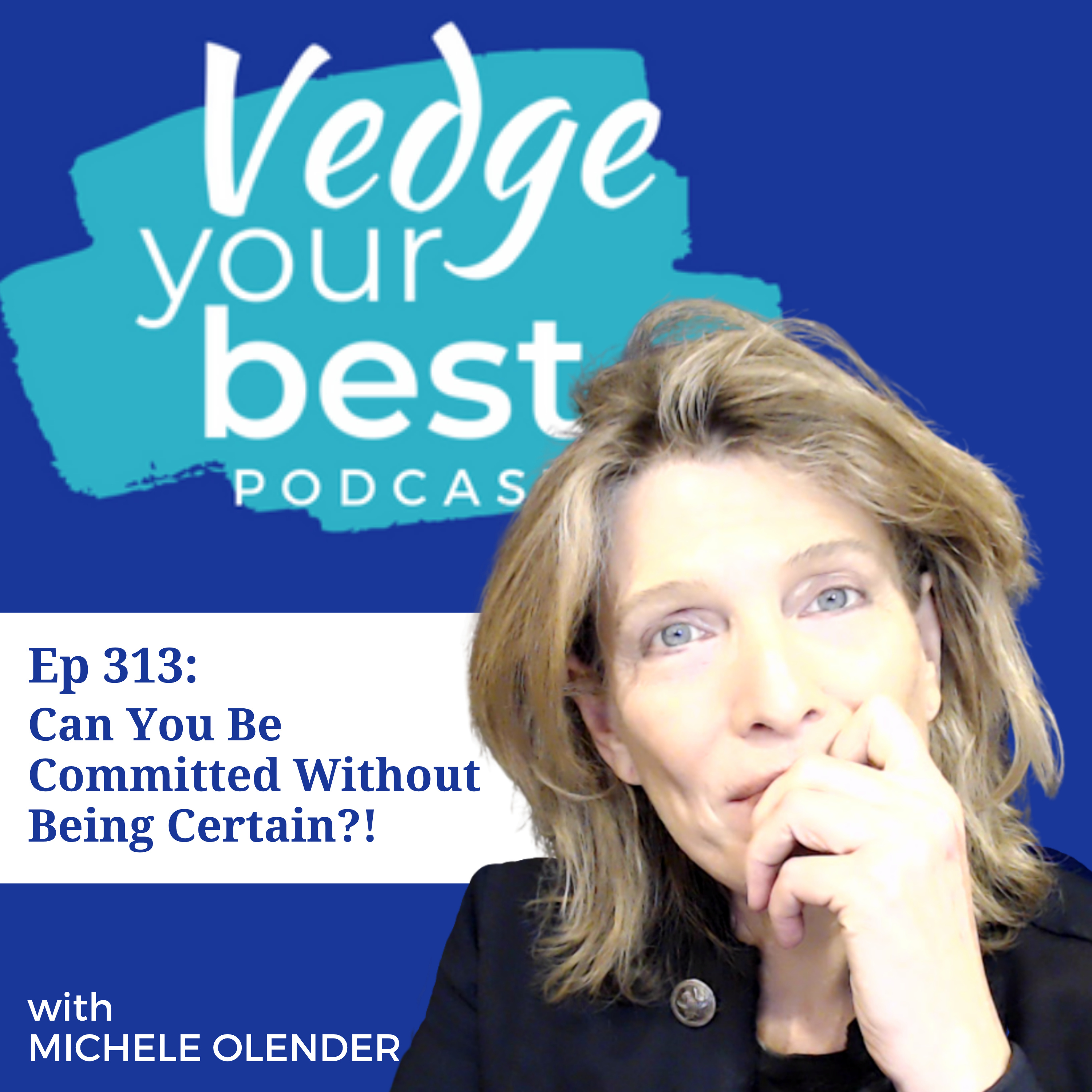 313: Can You Be Committed Without Being Certain? episode artwork