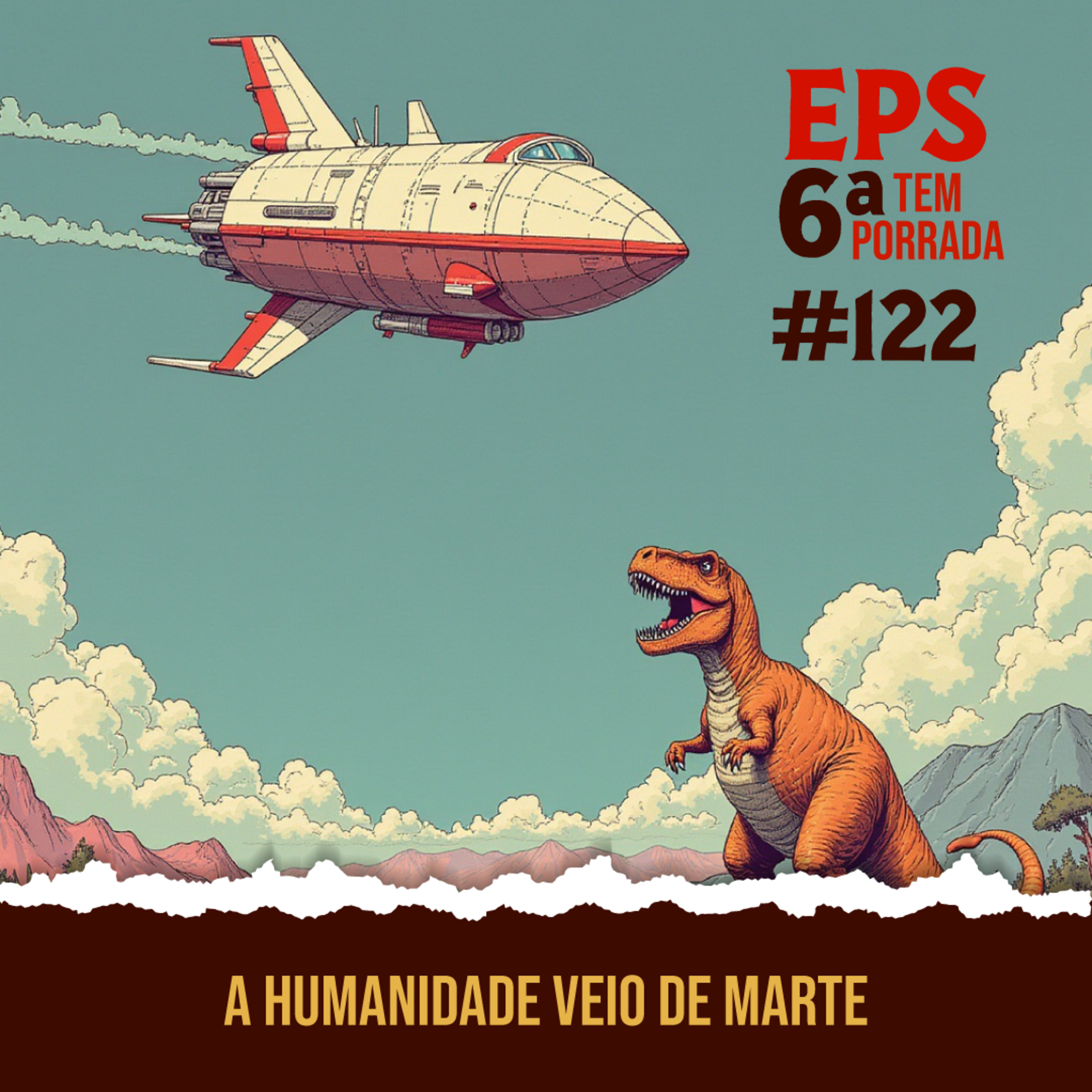 A Humanidade Veio de Marte e Agora Estamos Sem Plano B - EPS 122 - 6ª Temp episode artwork