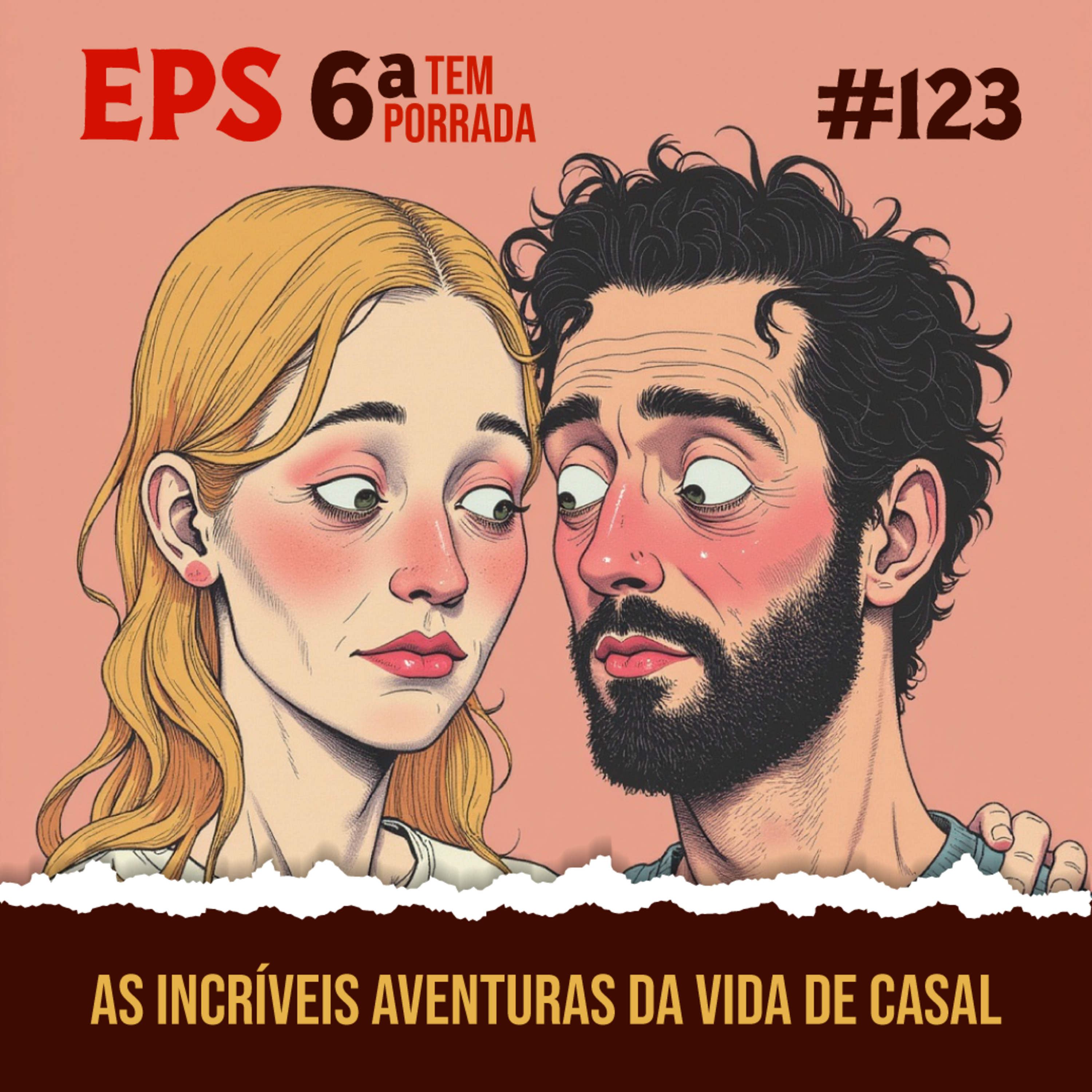 As Incríveis (e Terríveis) Aventuras da Vida de Casal - EPS 123 - 6ª Temp episode artwork