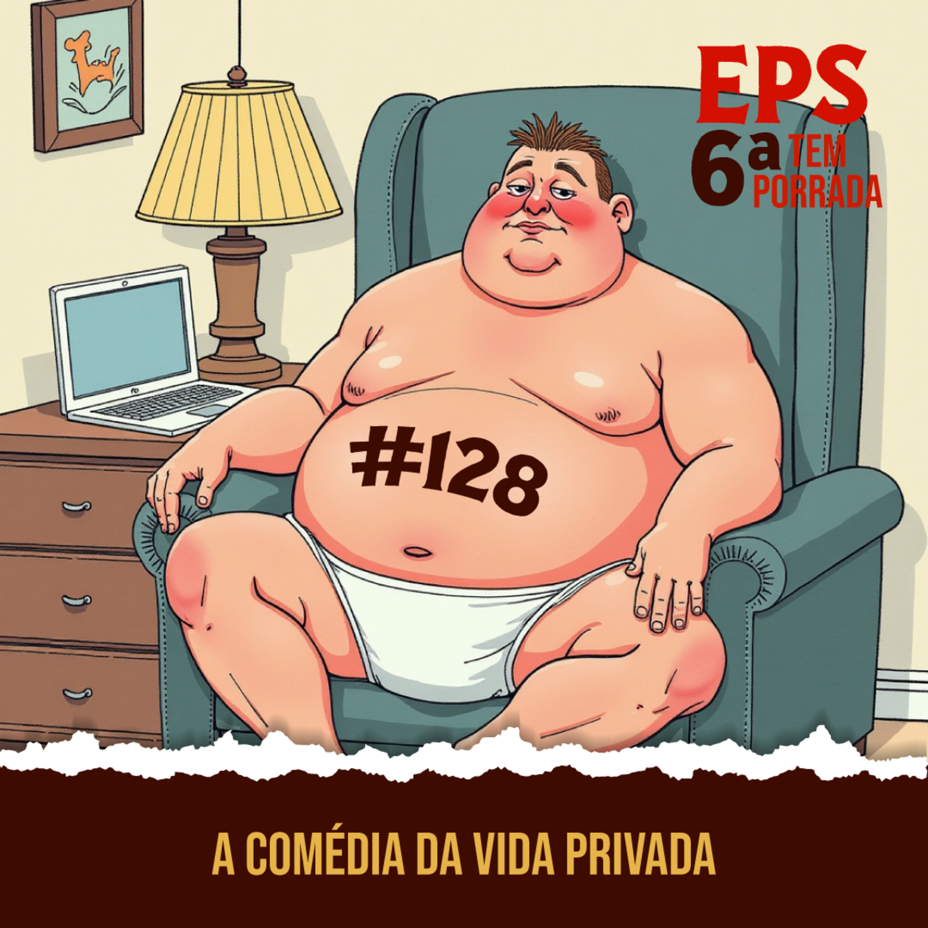 A Comédia da Vida Privada: Ou Como Sobreviver ao Apocalipse Doméstico - EPS 128 - 6ª temp episode artwork