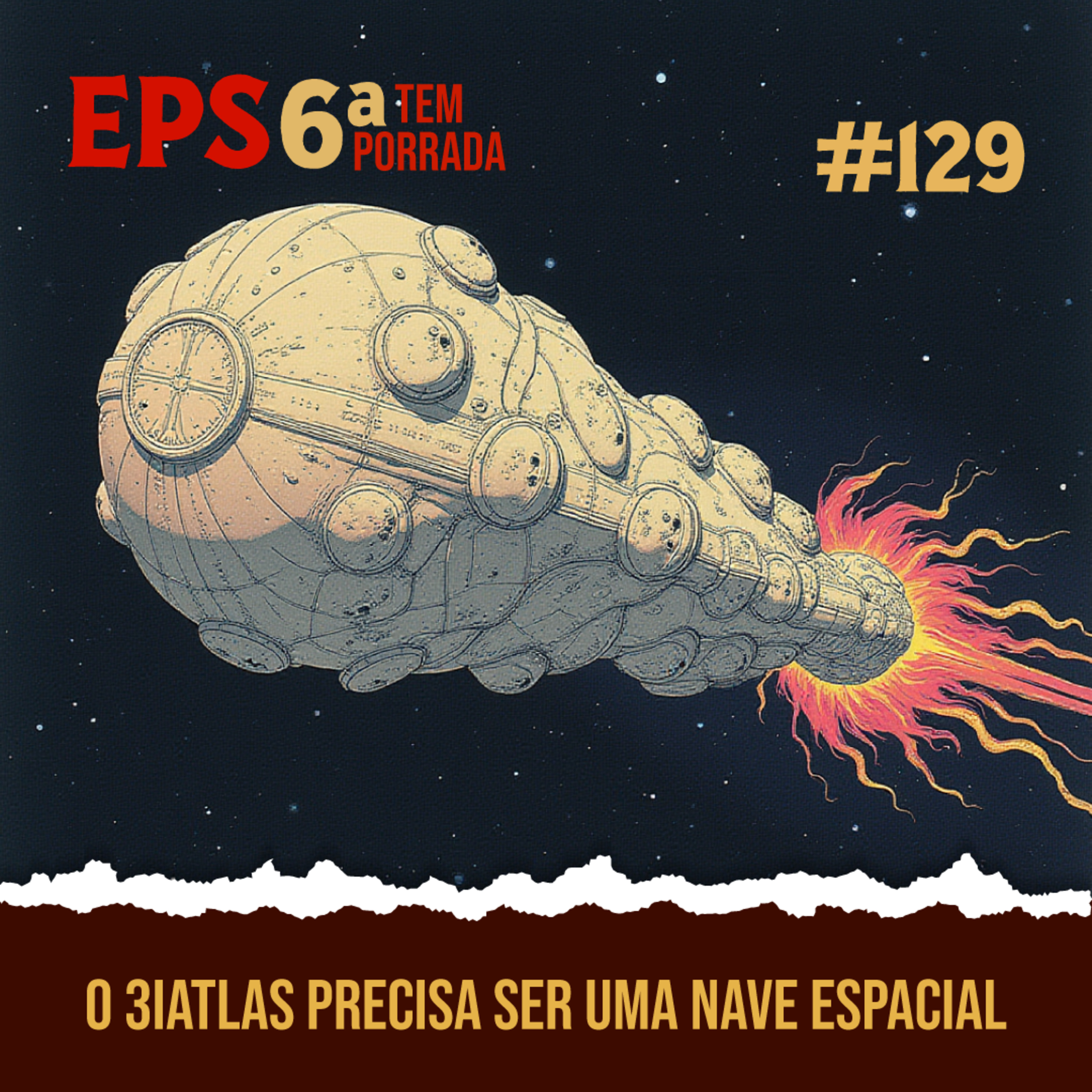 O 3IAtlas Precisa Ser Uma Nave Espacial - EPS 129 - 6ª Temp episode artwork