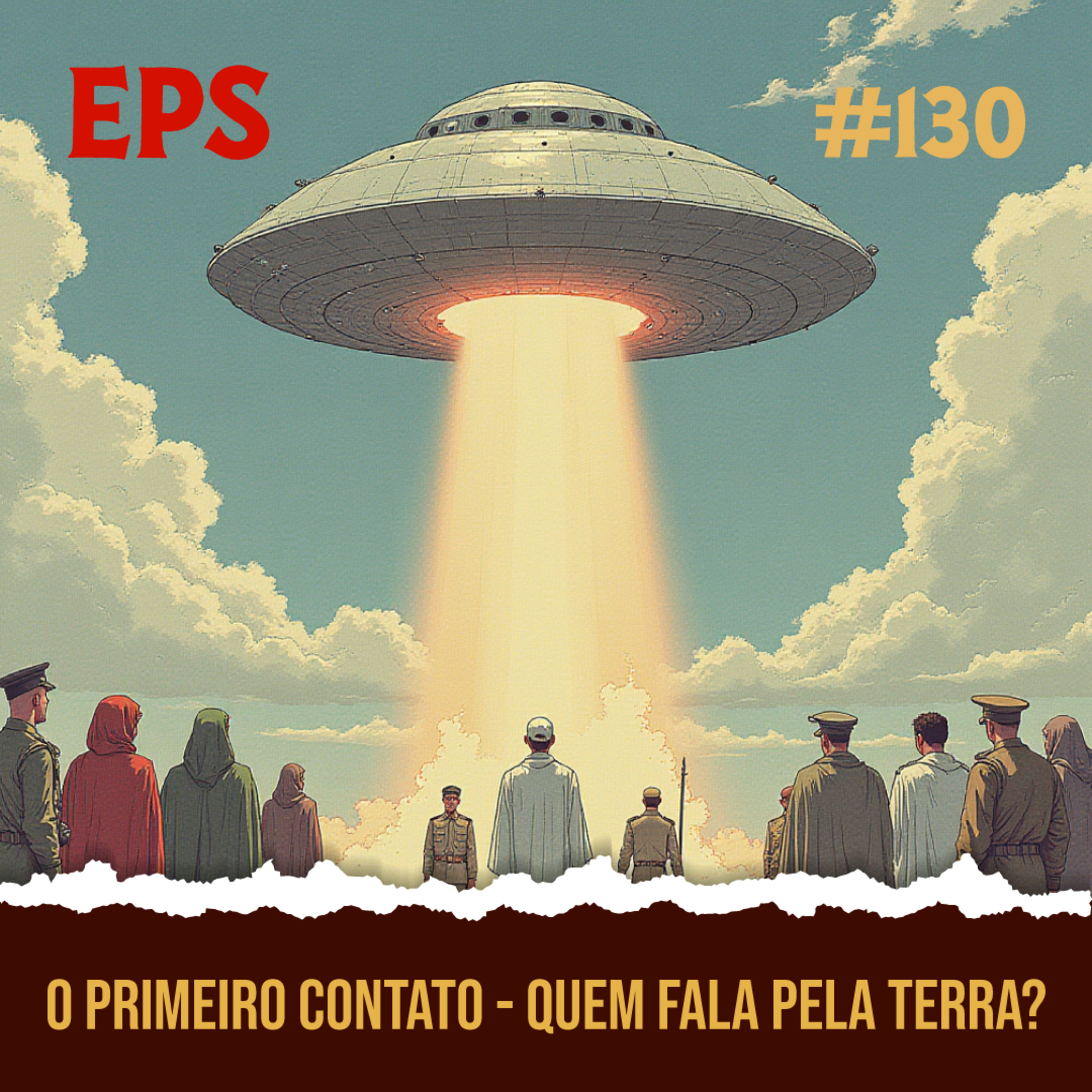 O Primeiro Contato - Quam Fala Pela Terra? - EPS 130 - 6º temp
