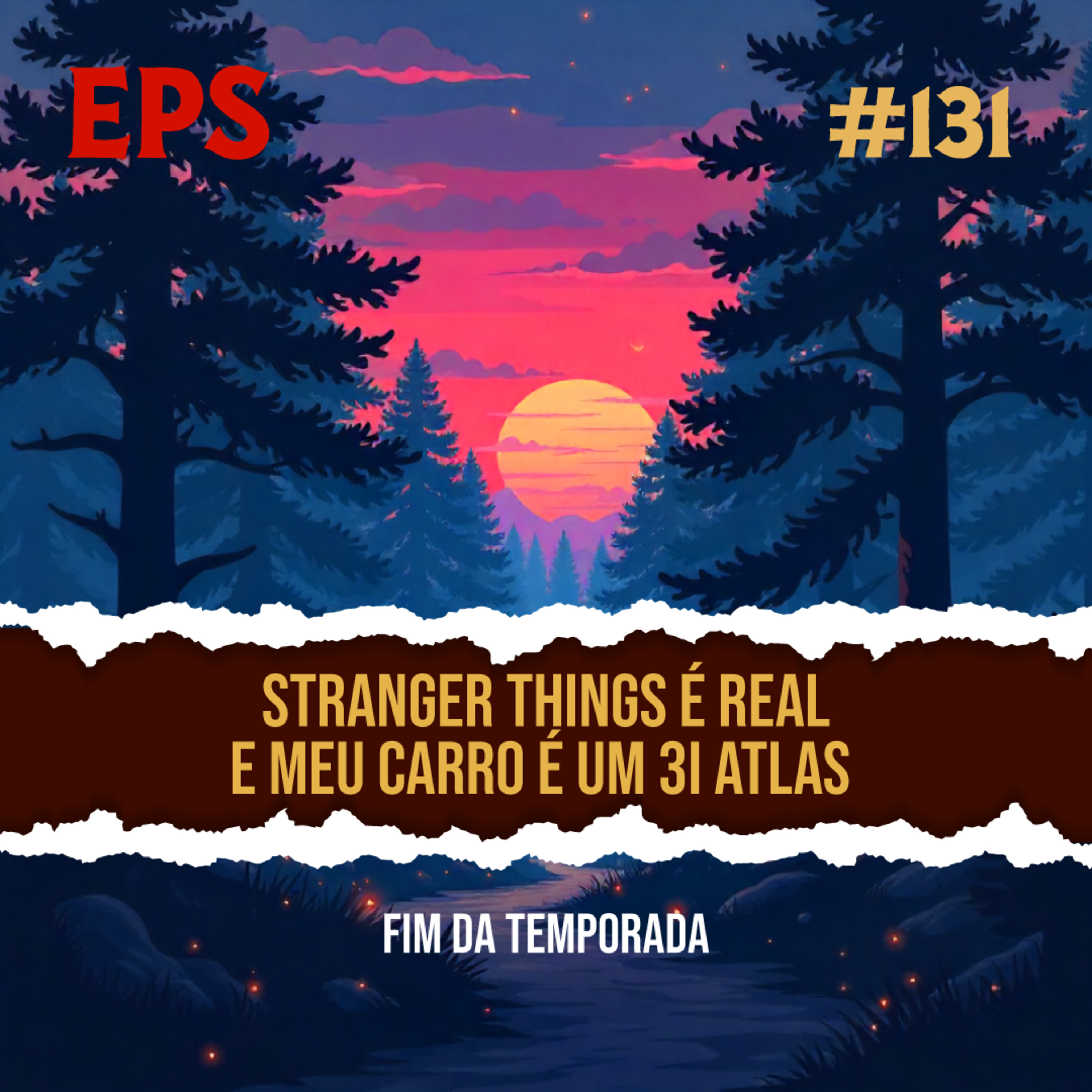 Stranger Things é Real e Meu Carro é um 3i Atlas - EPS 131 - 6ª Temp episode artwork