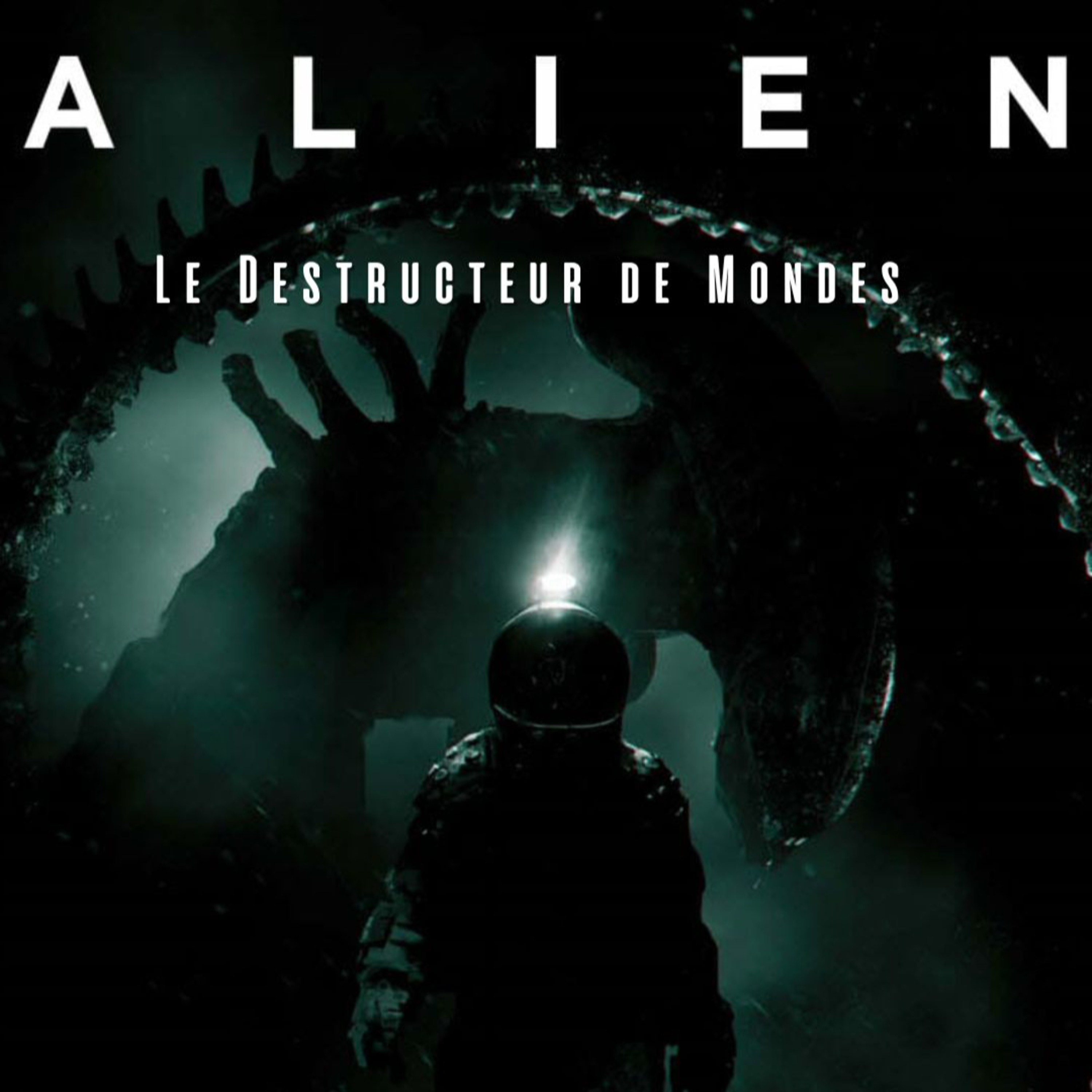 Alien - Le destructeur des Mondes - Épisode 7