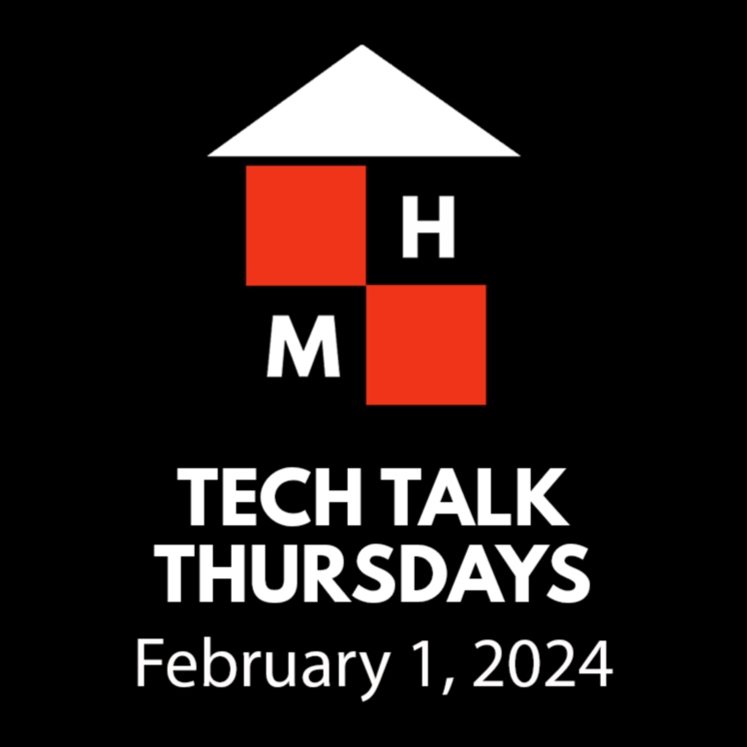 Tech Talk Thursdays Episode #107 (02/01/2024) thumbnail