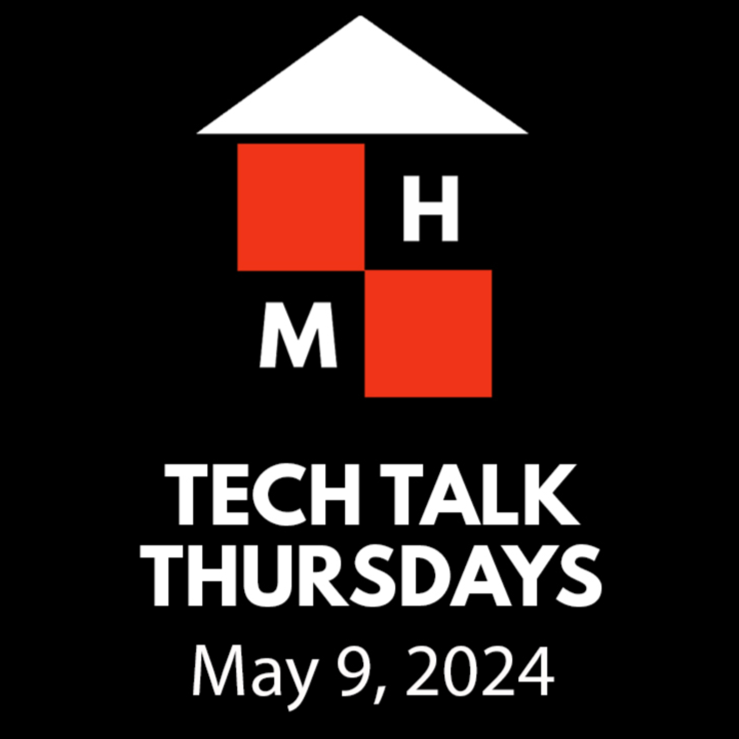 Tech Talk Thursdays Episode #114 (05/09/2024) thumbnail