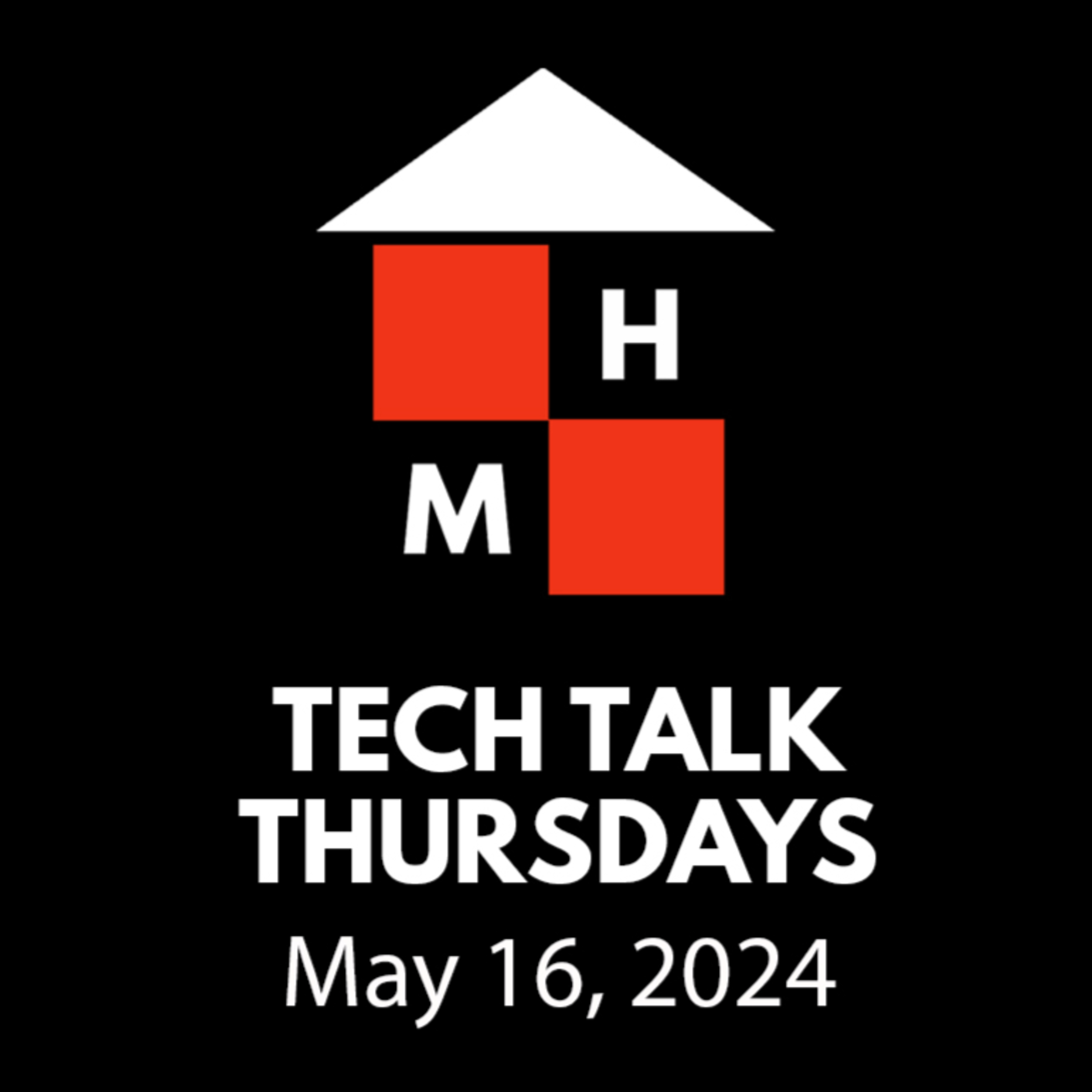 Tech Talk Thursdays Episode #115 (05/16/2024) thumbnail