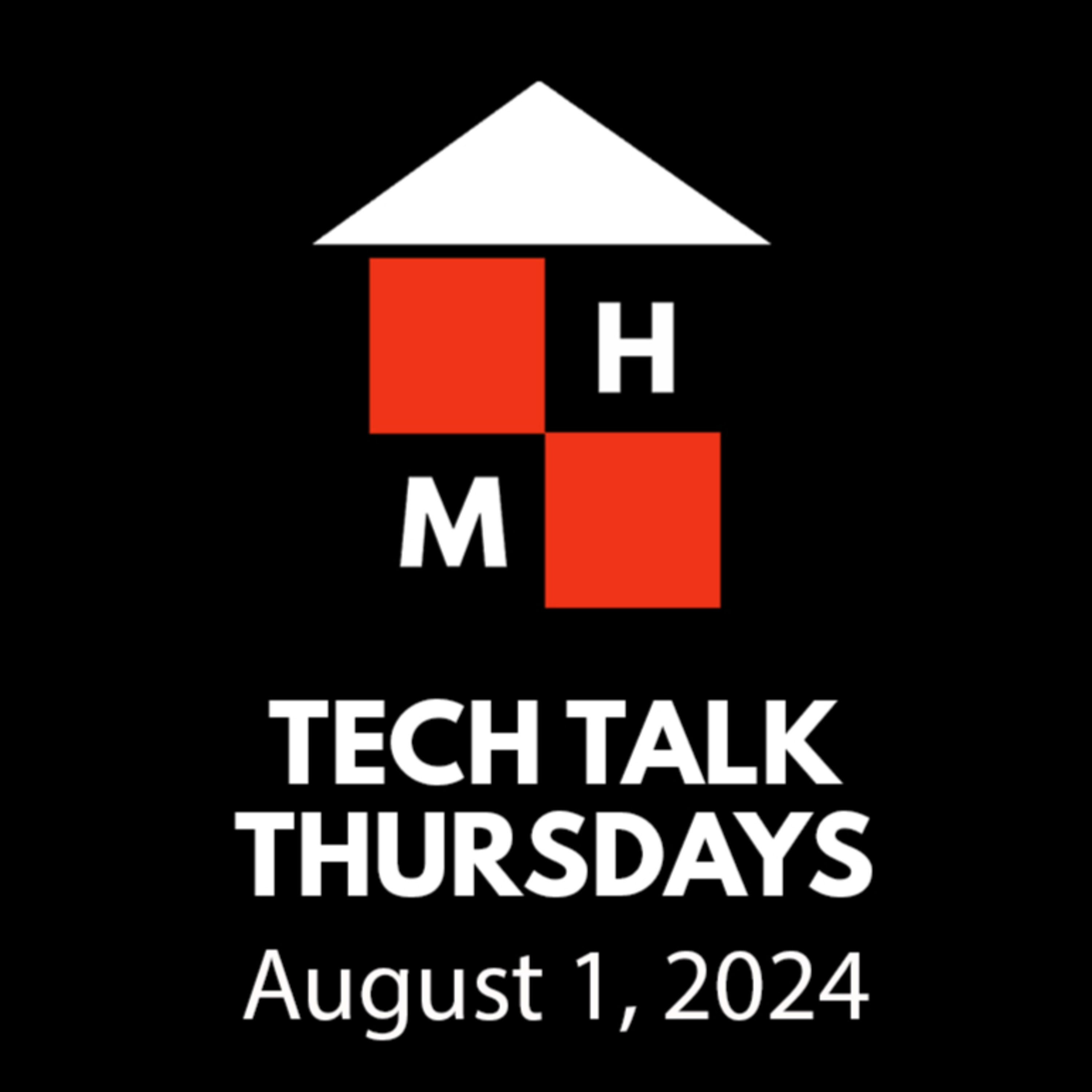 Tech Talk Thursdays Episode #120 (08/01/2024) thumbnail