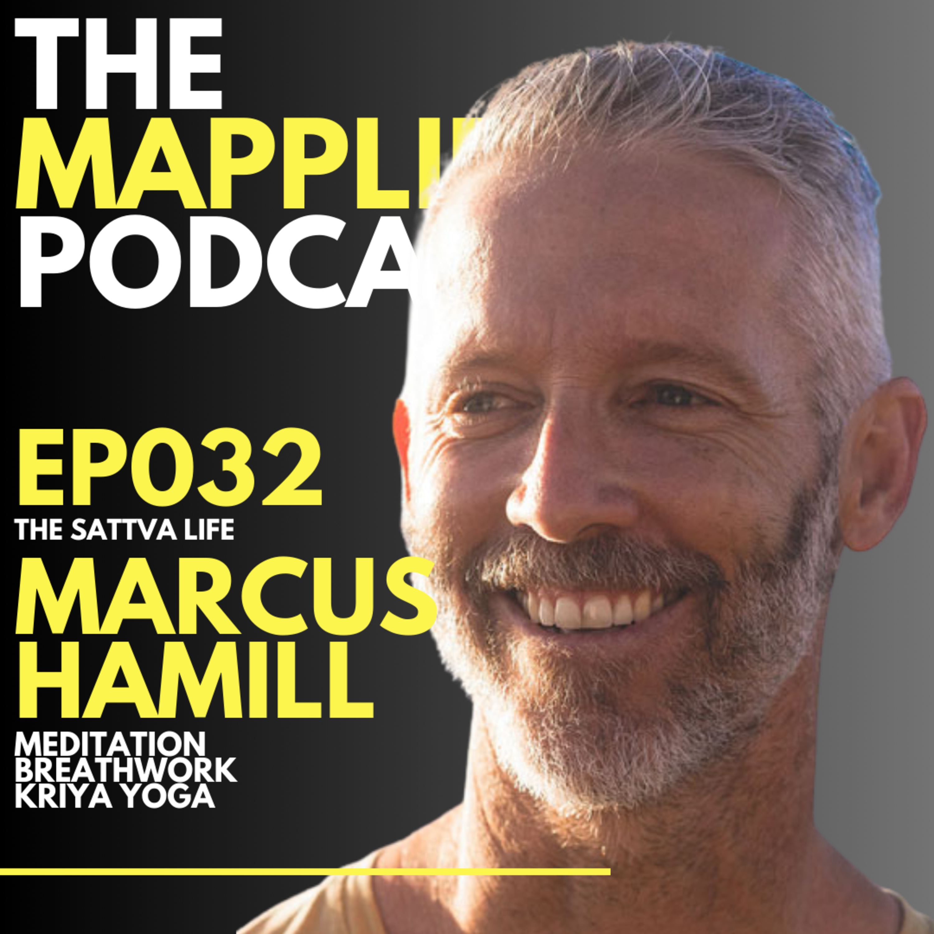 EP032 - Marcus Hamill - Meditation, Breathwork & Kriya Yoga @ The Sattva Life
