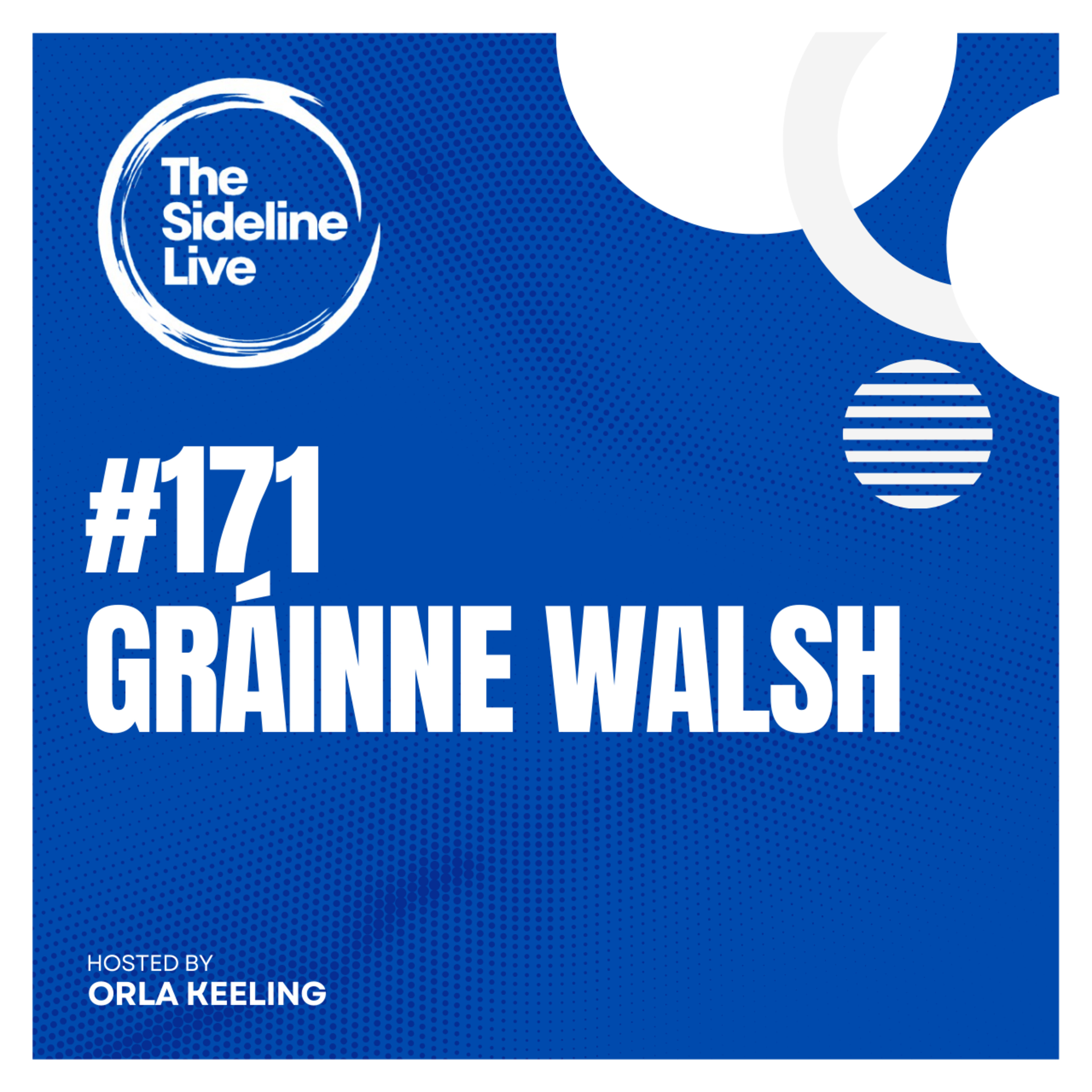 #171 Gráinne Walsh on her journey to the olympics and ultimately fulfilling her potential (Boxing) episode artwork