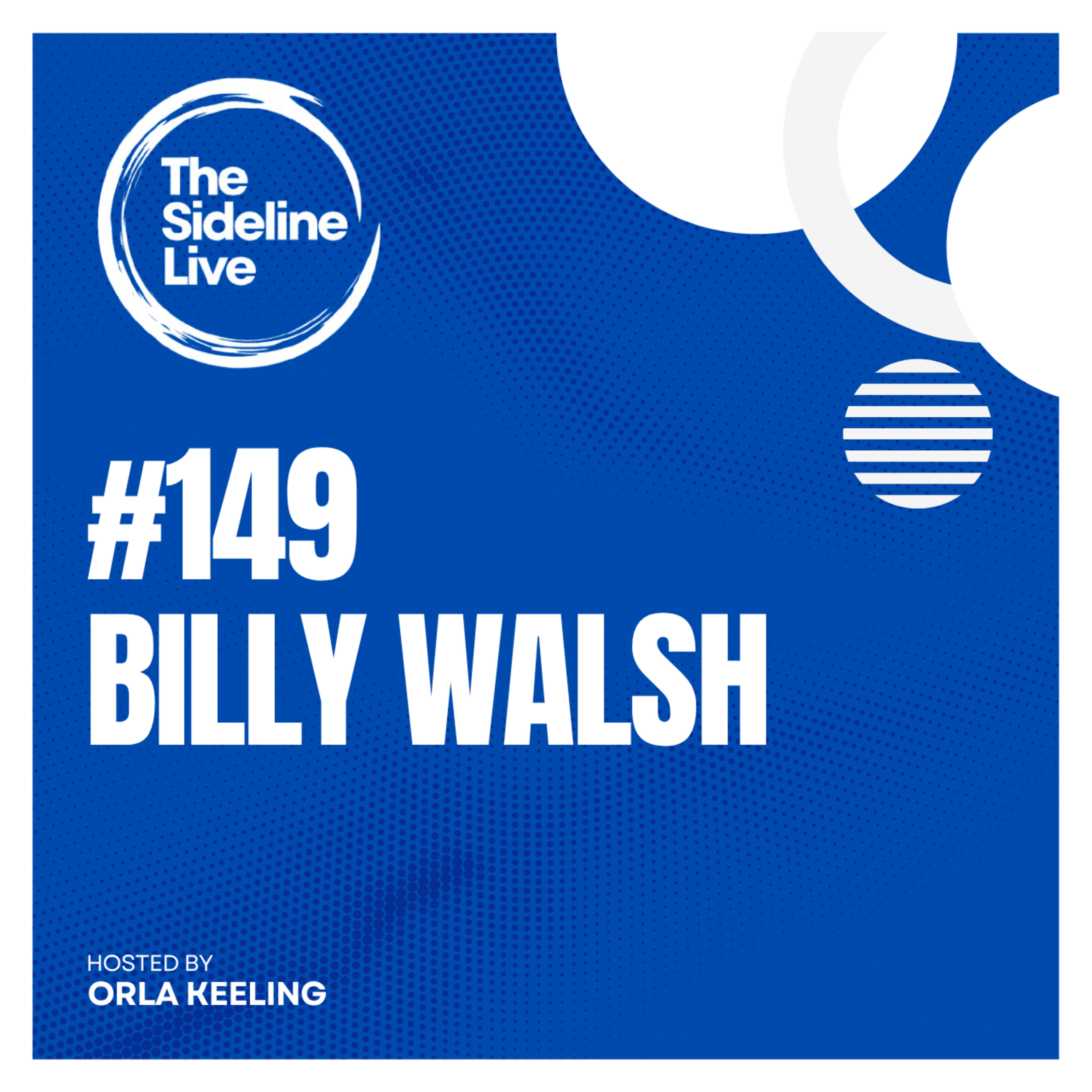 #149 Billy Walsh // Building Irish boxing, High Performance, Coaching, Team USA & More episode artwork